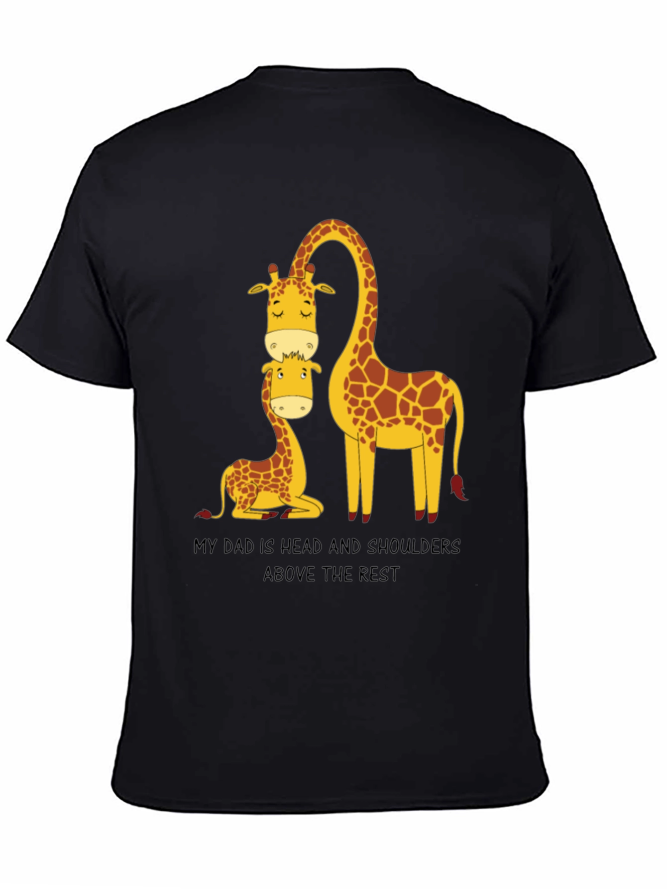 Black Giraffe Dad T-Shirt: Head and Shoulders Above the Rest view 4