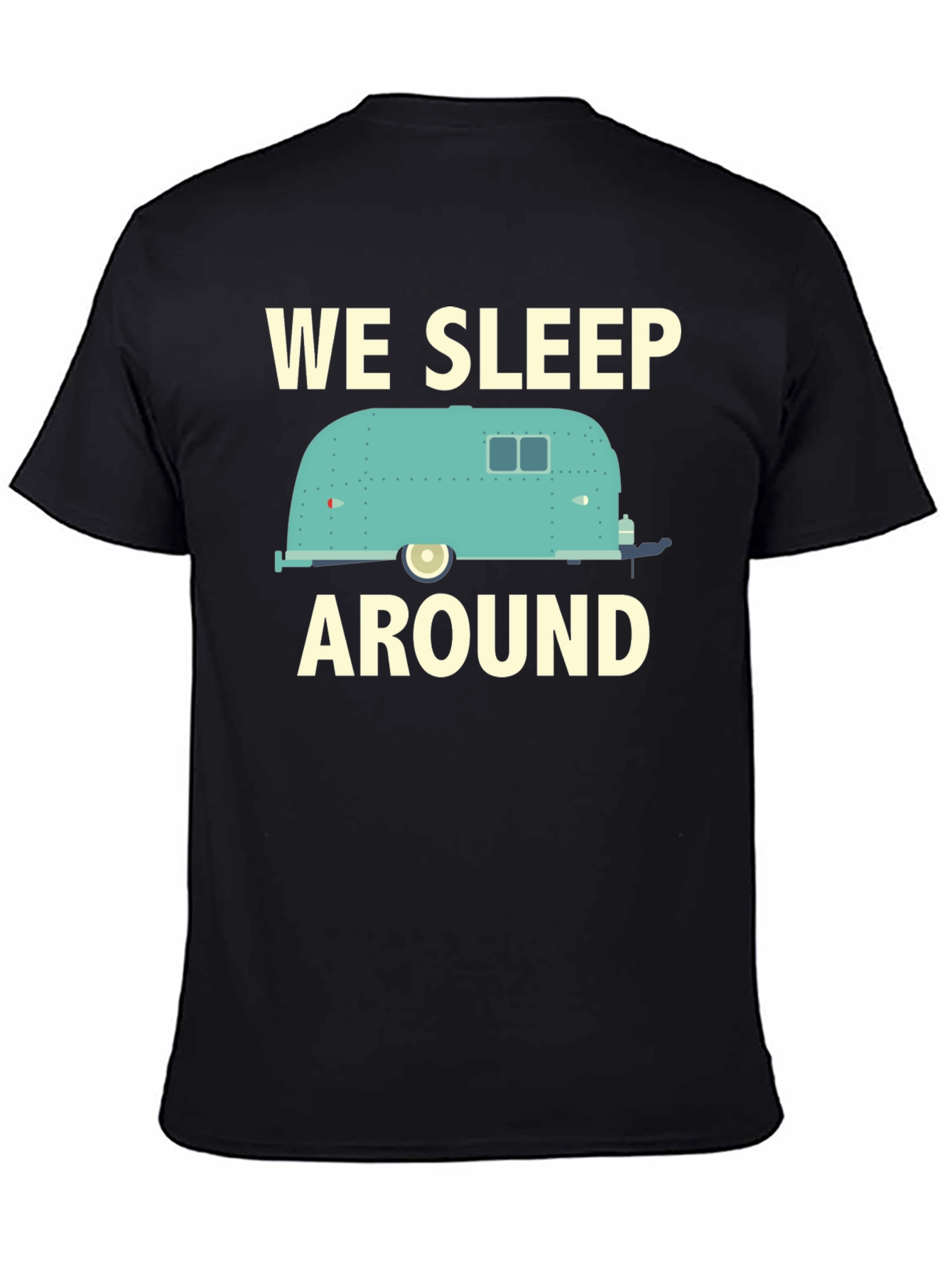 Black We Sleep Around Camper T-Shirt - Travel Adventure Tee view 4