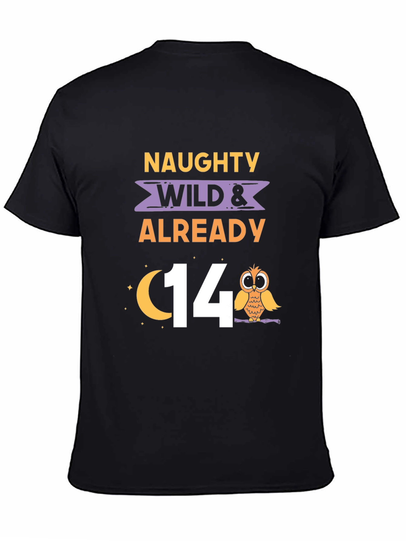 Naughty Wild & Already 14 Birthday T-Shirt - 4