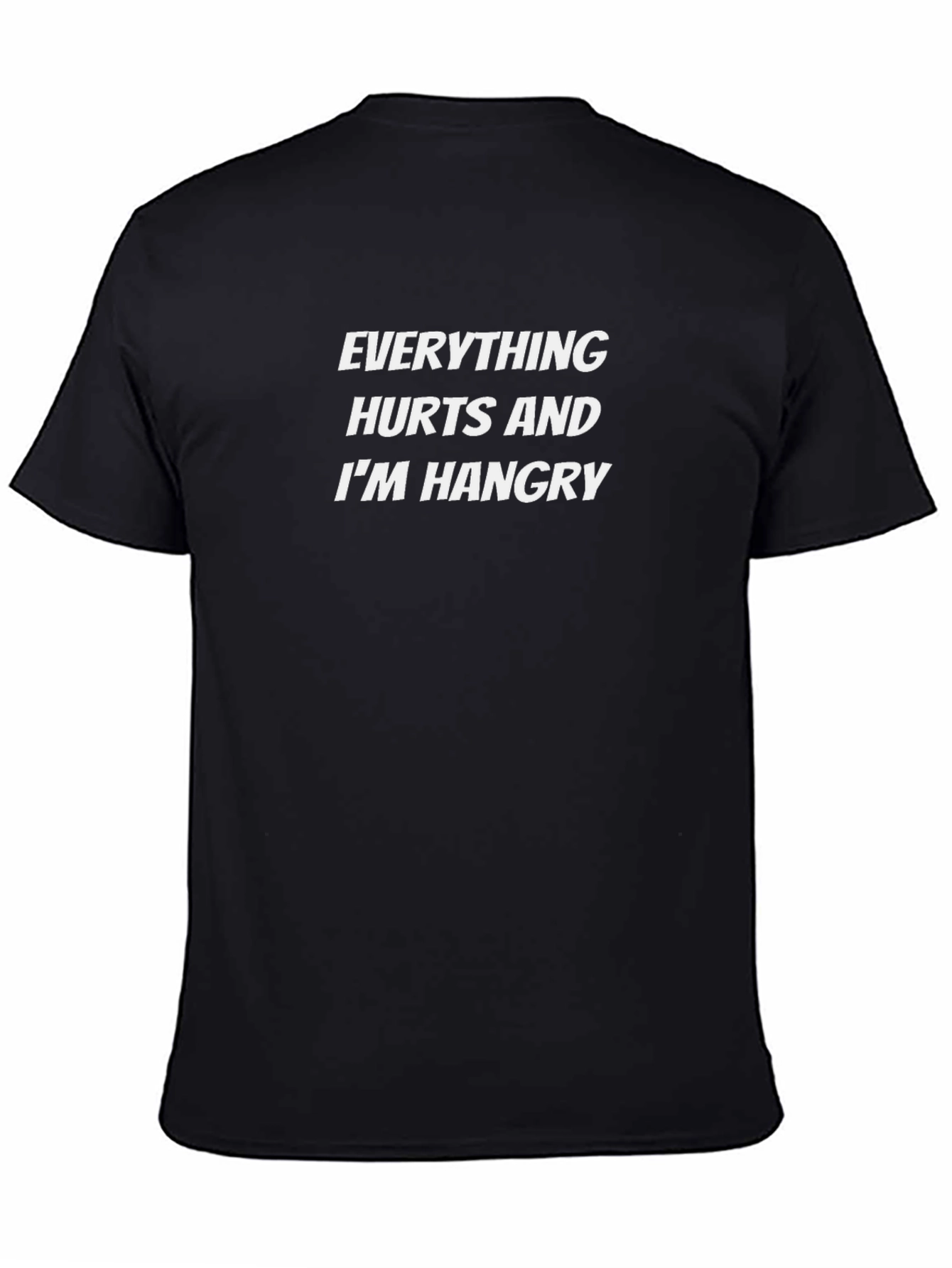 Black Hangry Statement T-Shirt - Everything Hurts Funny Tee view 4