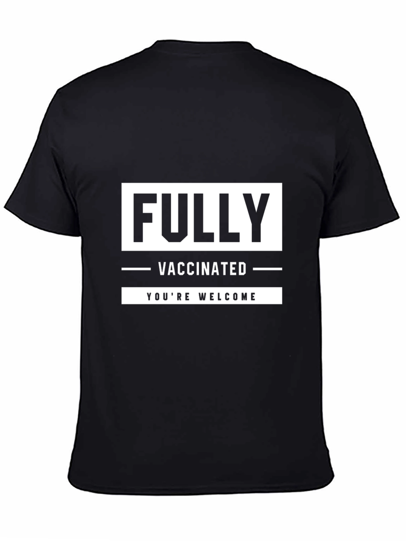 Black Fully Vaccinated Black T-Shirt - You're Welcome view 4