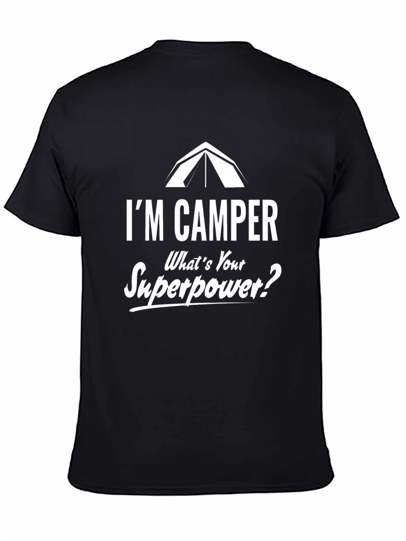 Black I'm Camper What's Your Superpower? Graphic Tee view 4