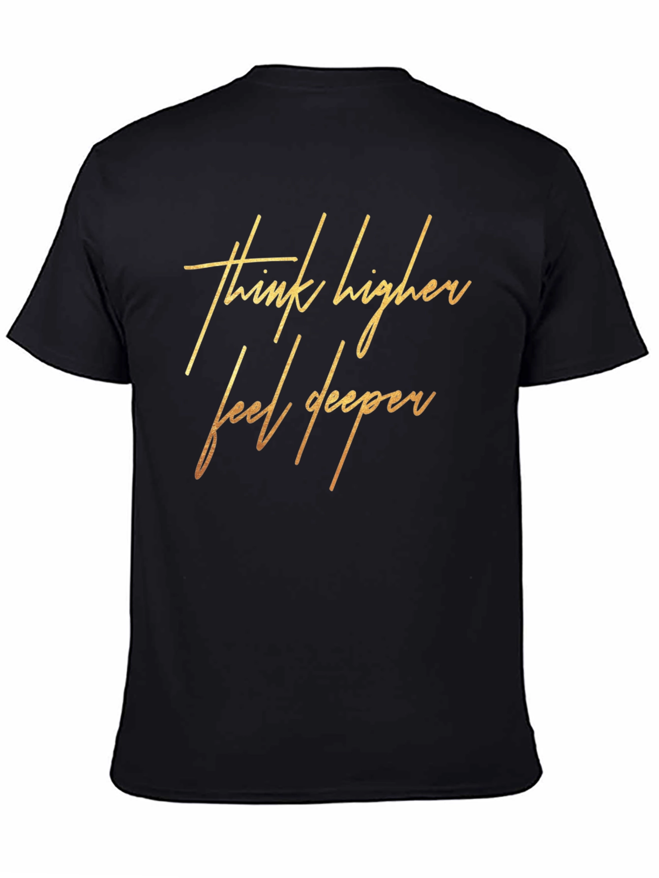Black Think Higher Feel Deeper Black Graphic Tee view 4