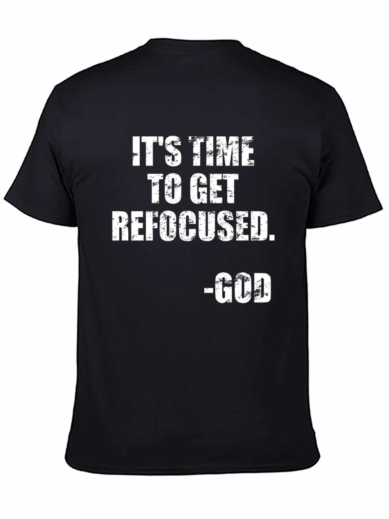 Black It's Time To Get Refocused - God T-Shirt view 4