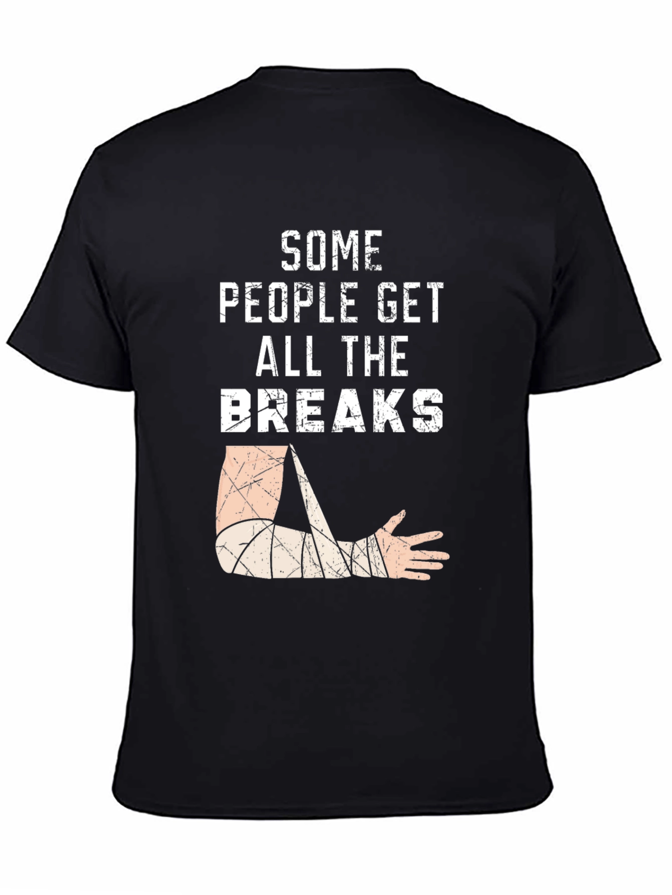 Black Some People Get All The Breaks T-Shirt view 4
