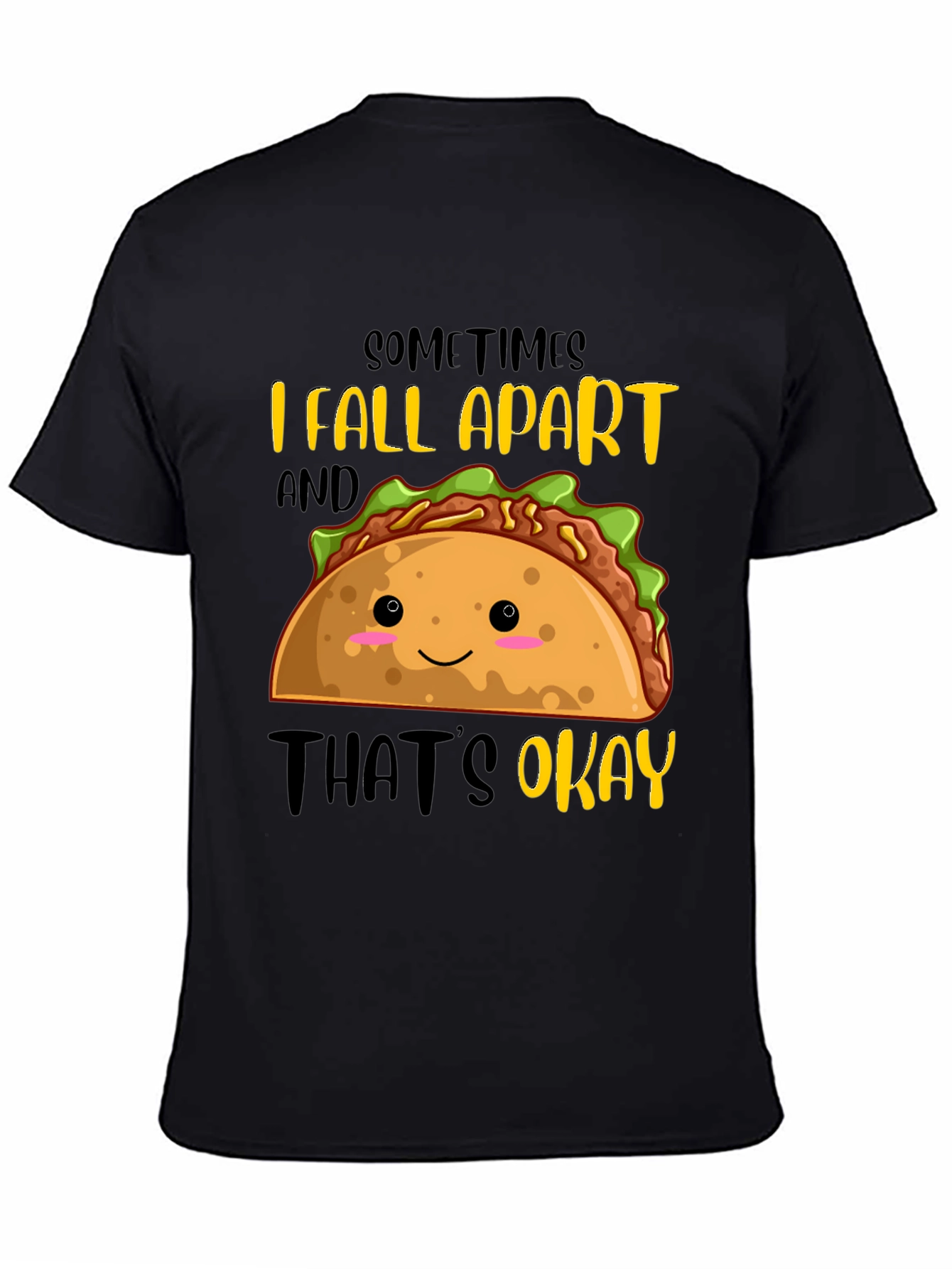 Black Funny Taco Graphic T-Shirt - Sometimes I Fall Apart view 4