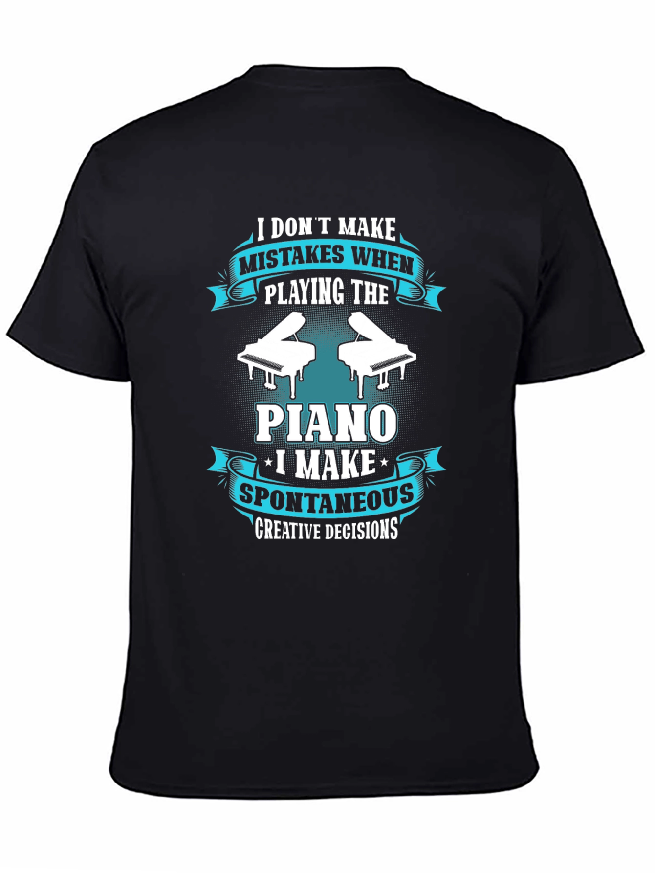 Black Funny Piano Player T-Shirt - Spontaneous Creative Decisions view 4