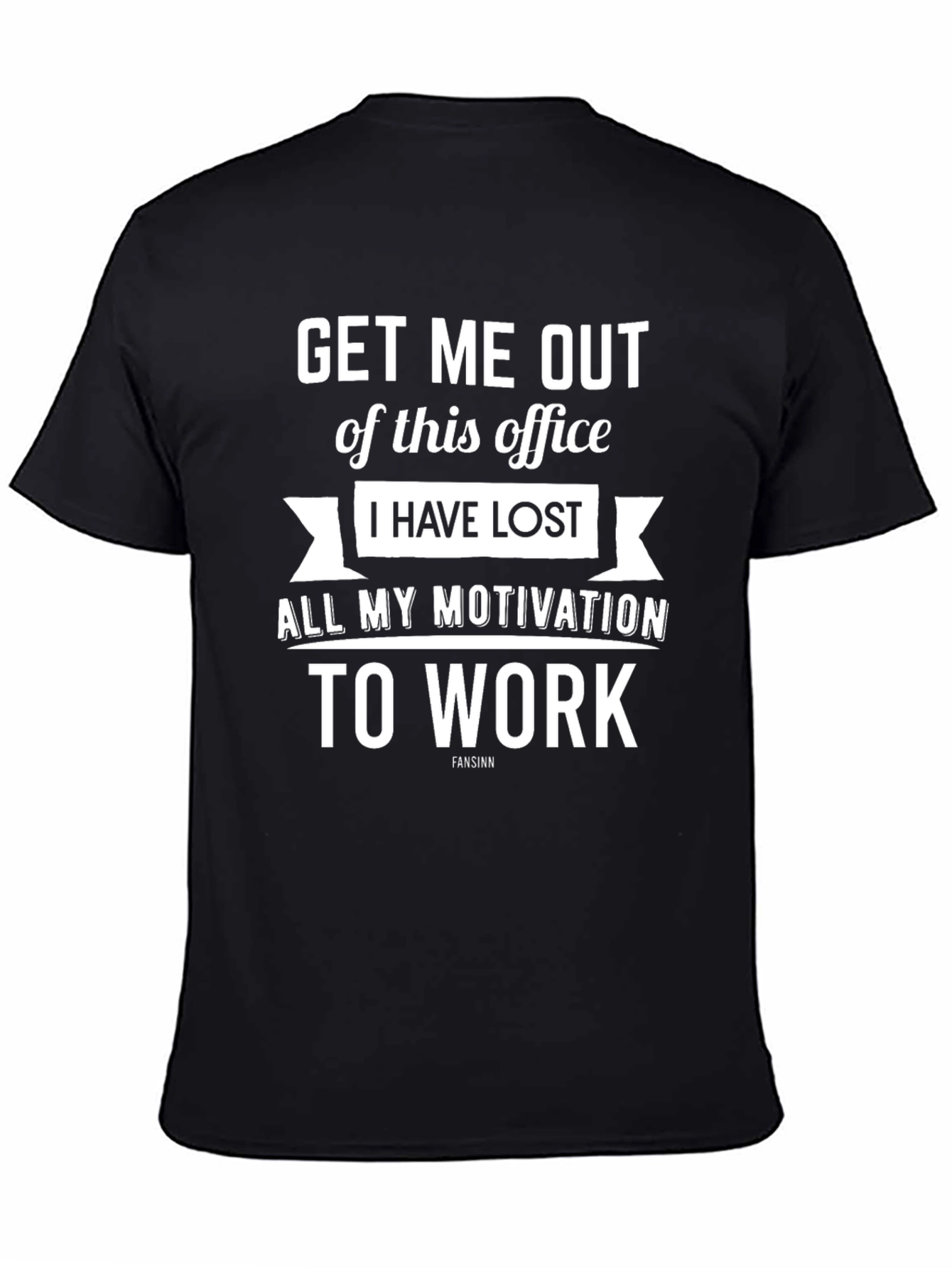 Black Funny Motivation Lost Work T-Shirt view 4