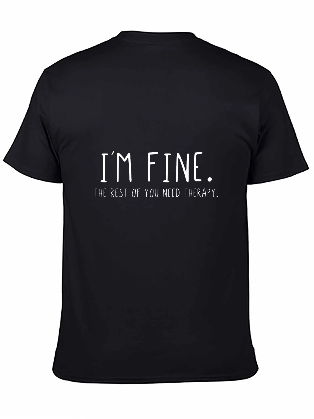 Black I'm Fine. Therapy T-Shirt view 4