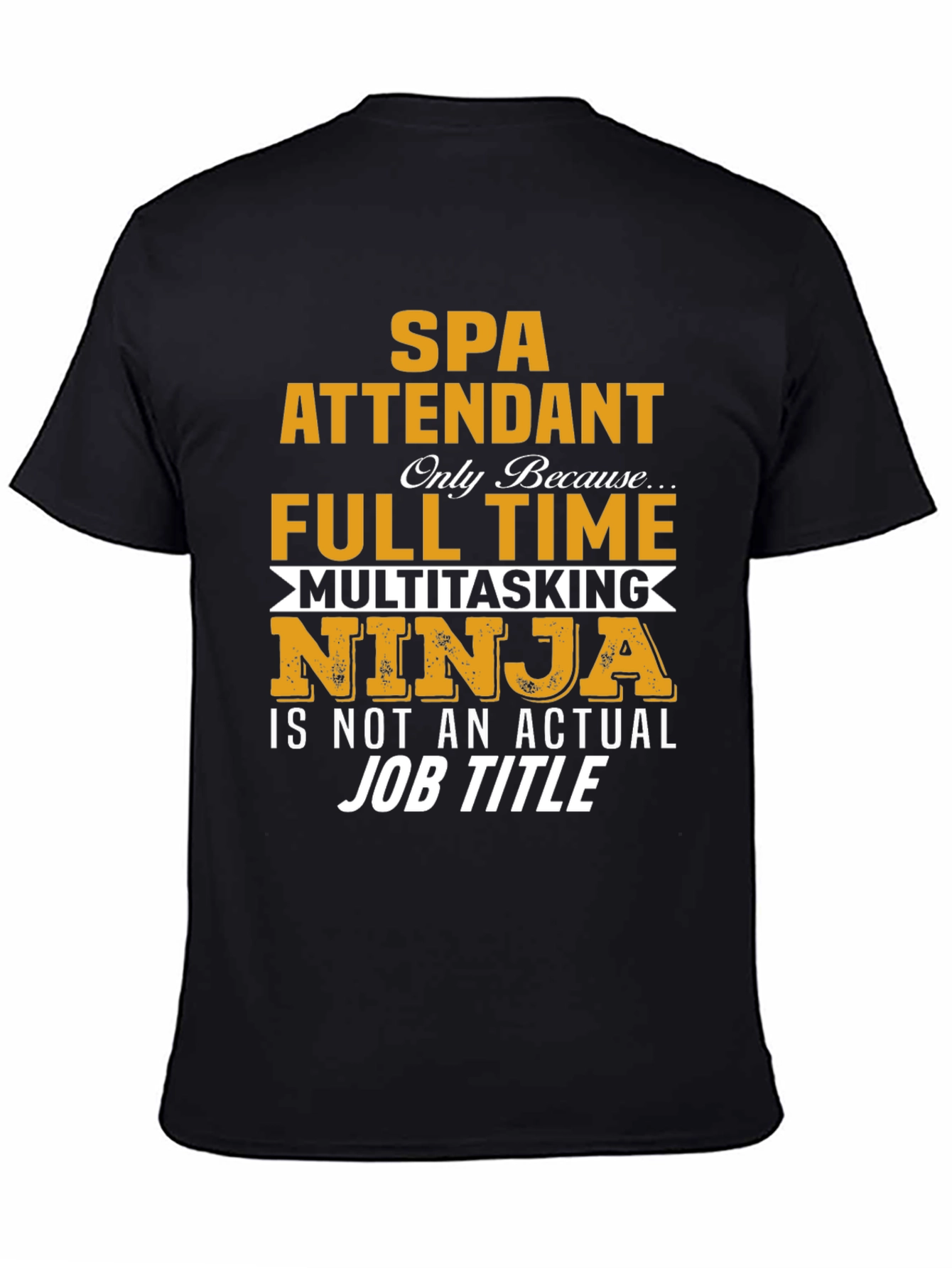 Black SPA Attendant Full Time Ninja Graphic T-Shirt view 4