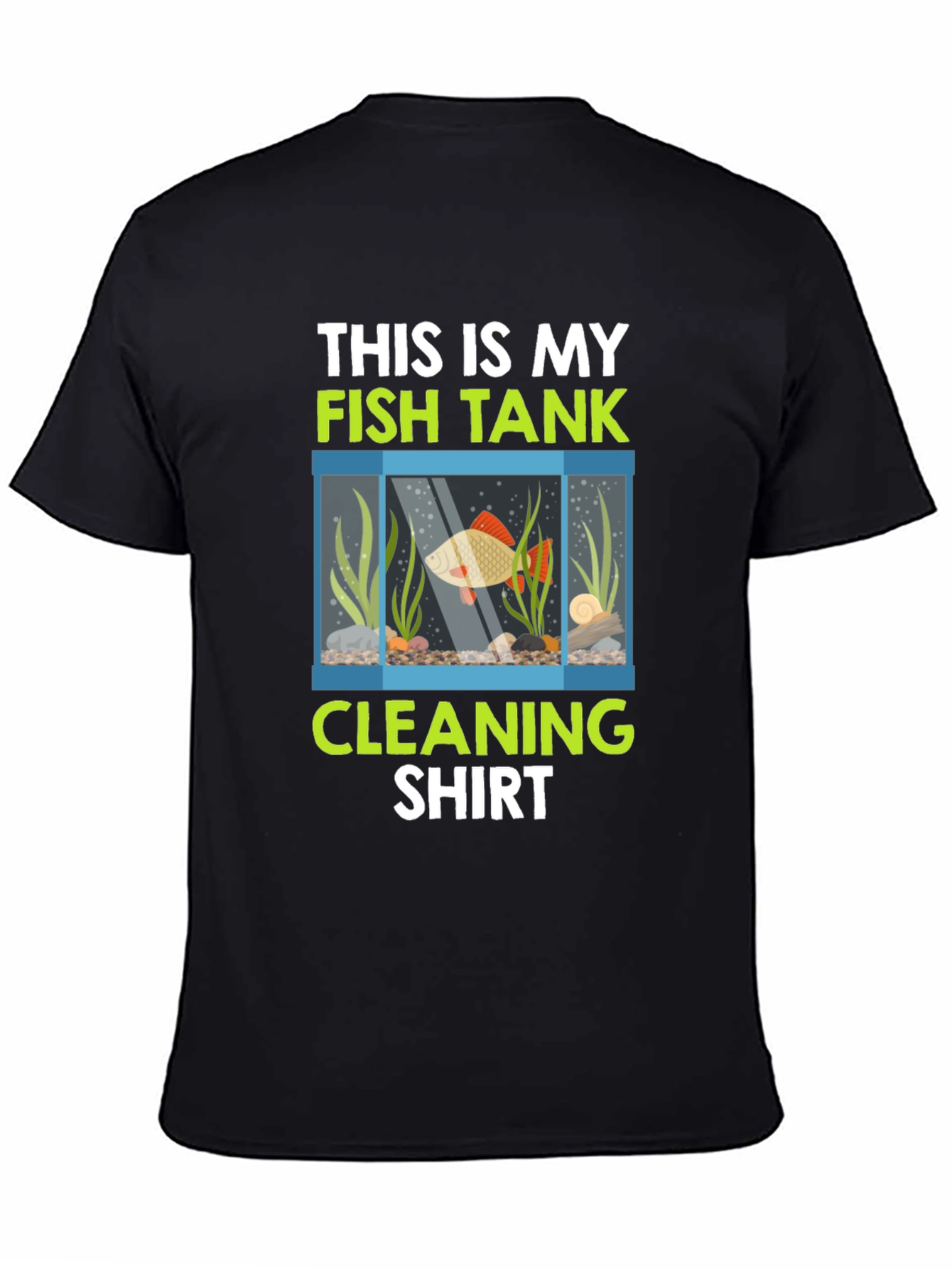 Fish Tank Cleaning Shirt - Novelty Aquarium Keeper Tee - 4