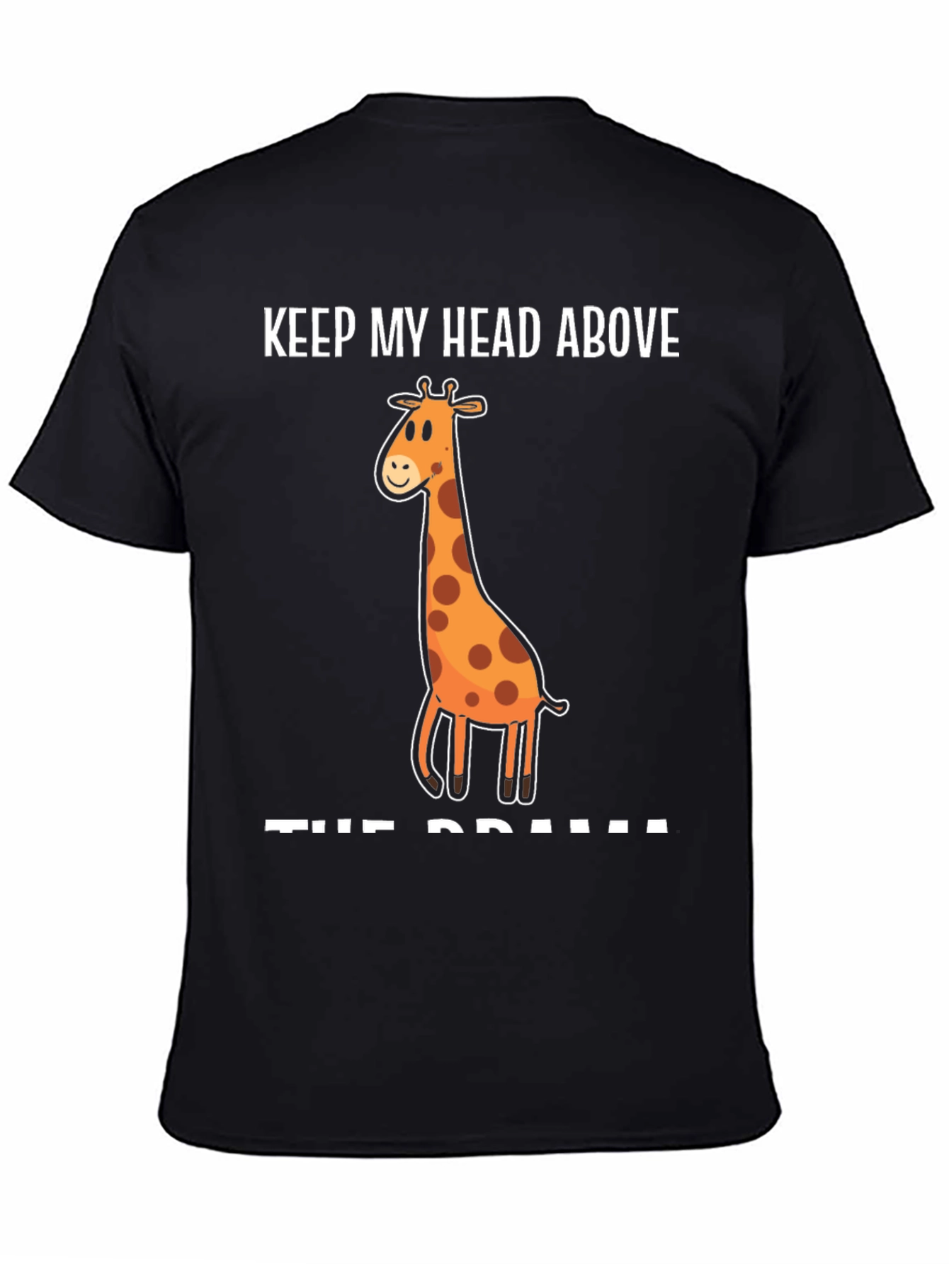 Black Keep My Head Above the Drama Giraffe T-Shirt view 4