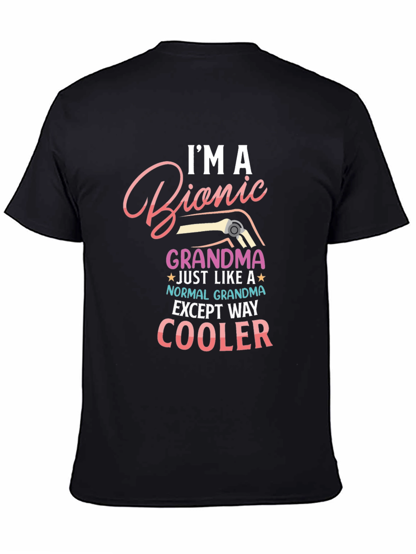 Black I'm a Bionic Grandma T-Shirt view 4