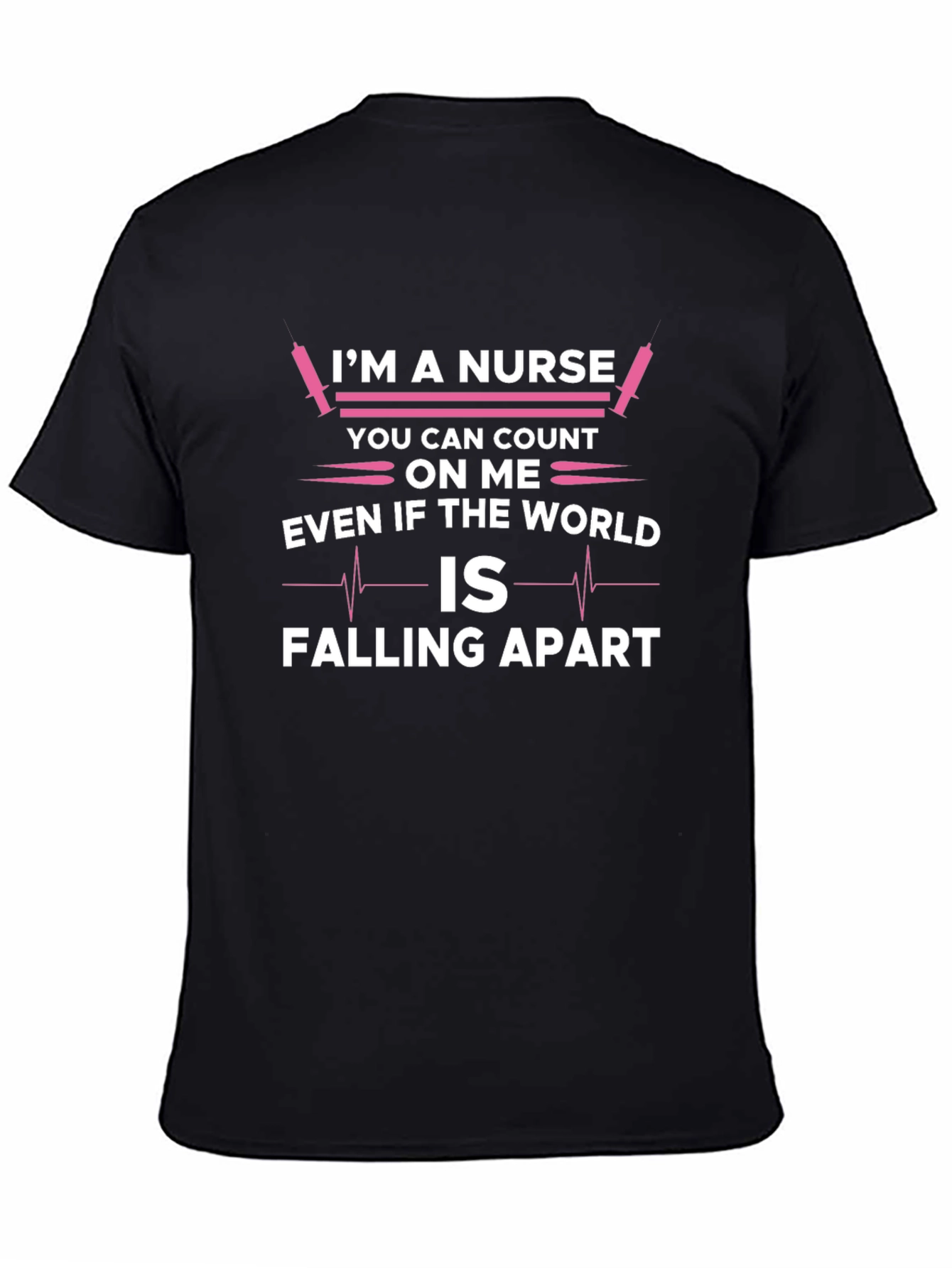 Black Nurse T-Shirt - Even If The World Is Falling Apart view 4