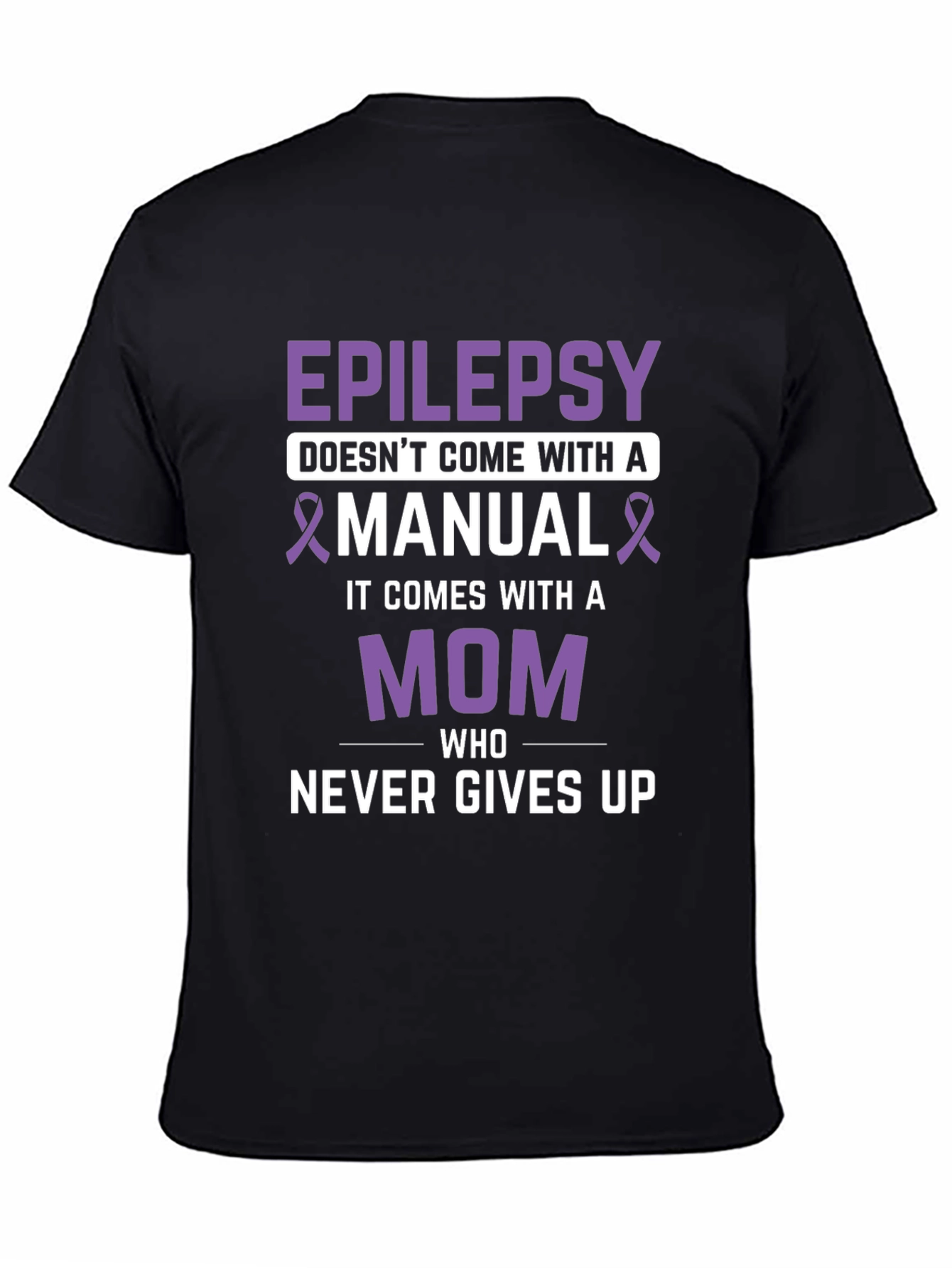 Black Epilepsy Awareness Mom T-Shirt - Never Gives Up view 4