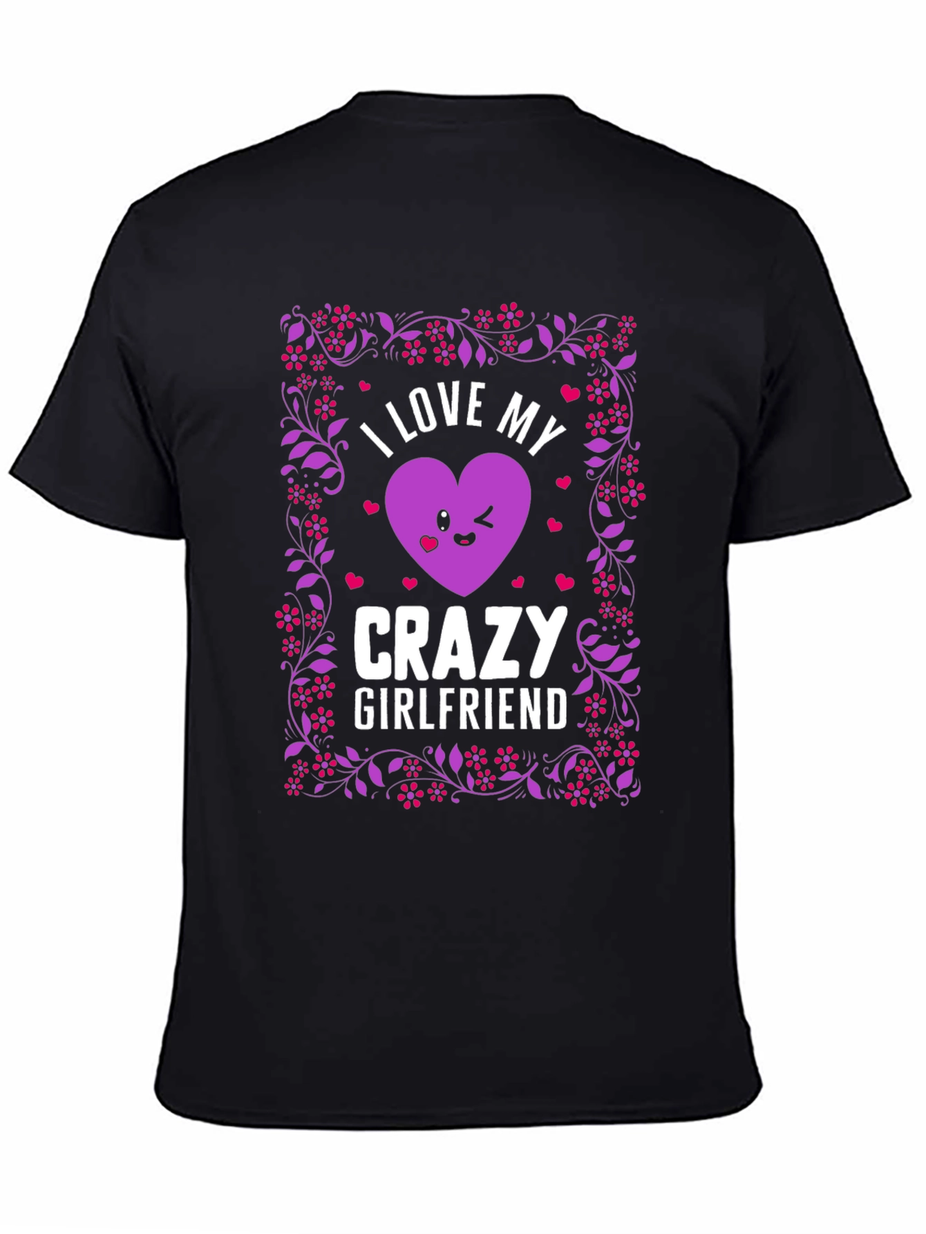 Black I Love My Crazy Girlfriend Graphic T-Shirt view 4
