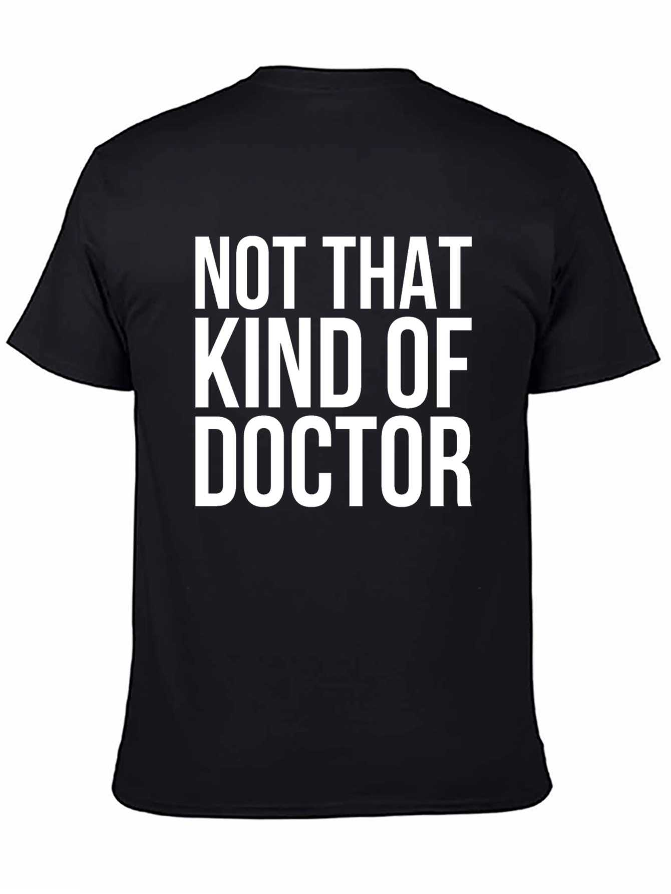 Black Not That Kind of Doctor Graphic T-Shirt view 4