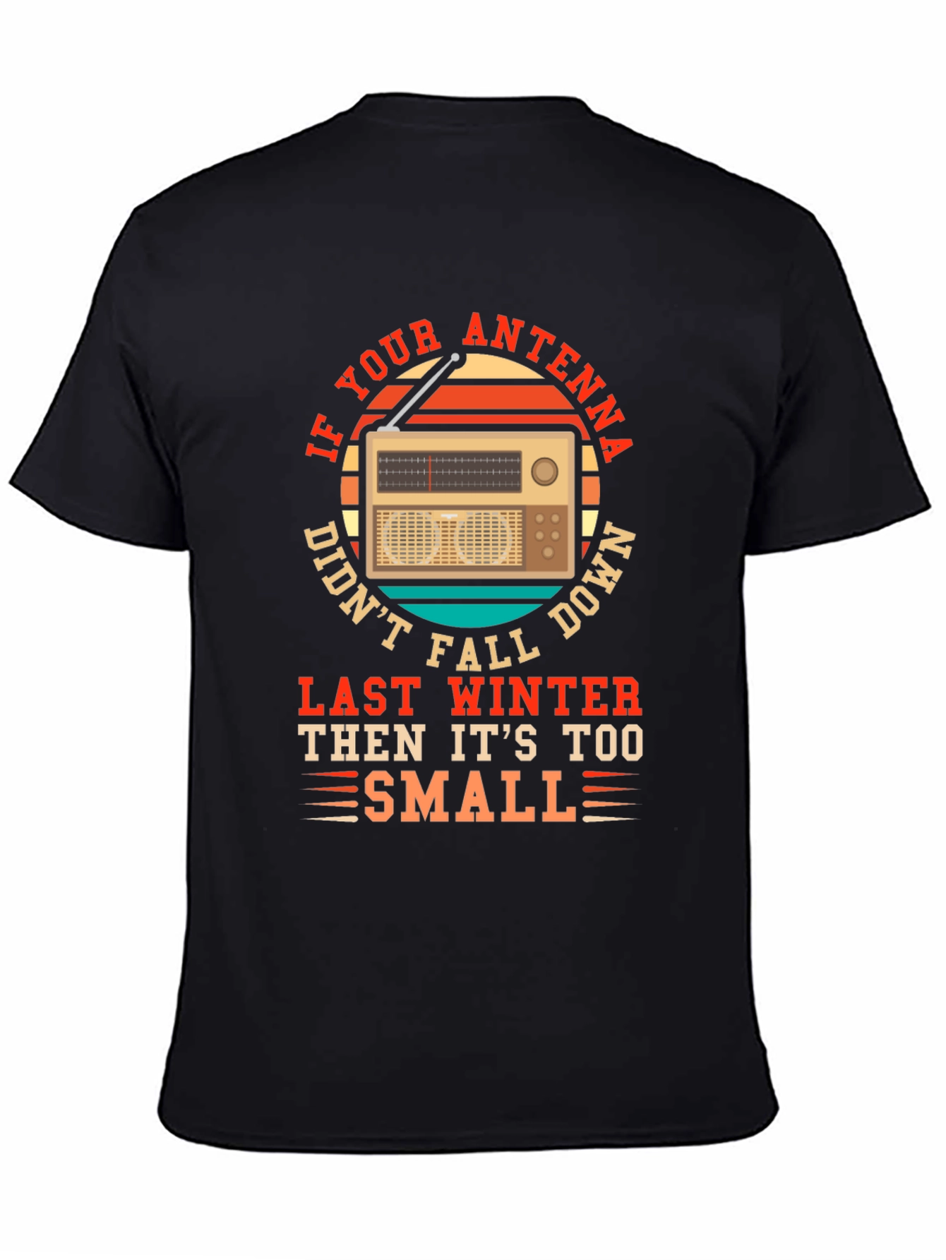 Black Antenna Radio Humor Tee - If Your Antenna Didn't Fall... view 4