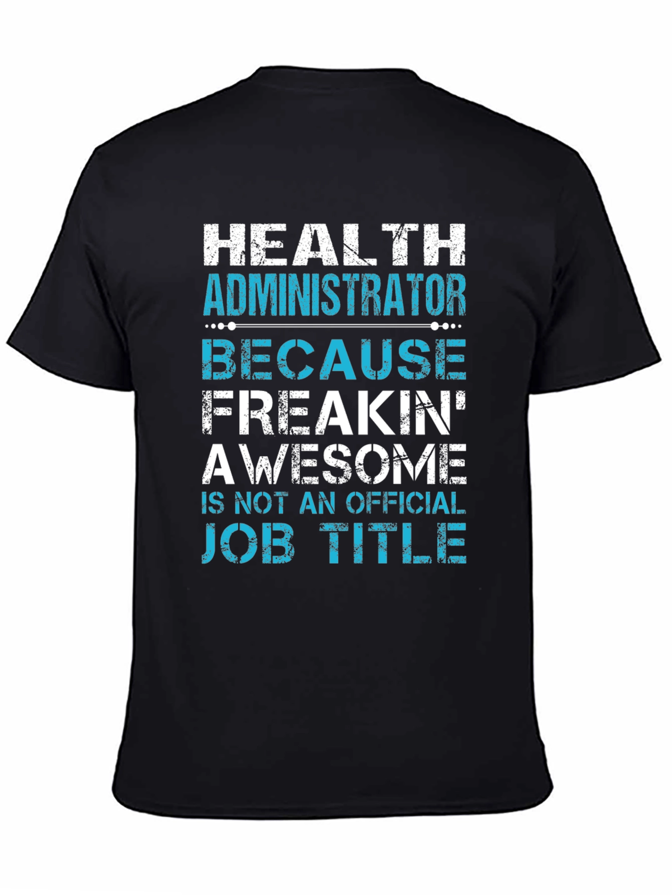 Black Health Administrator Awesome Job Title Graphic Tee view 4