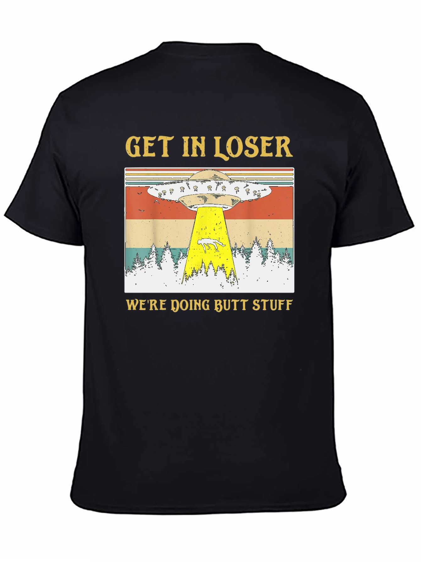 Black Get In Loser UFO Abduction T-Shirt view 4