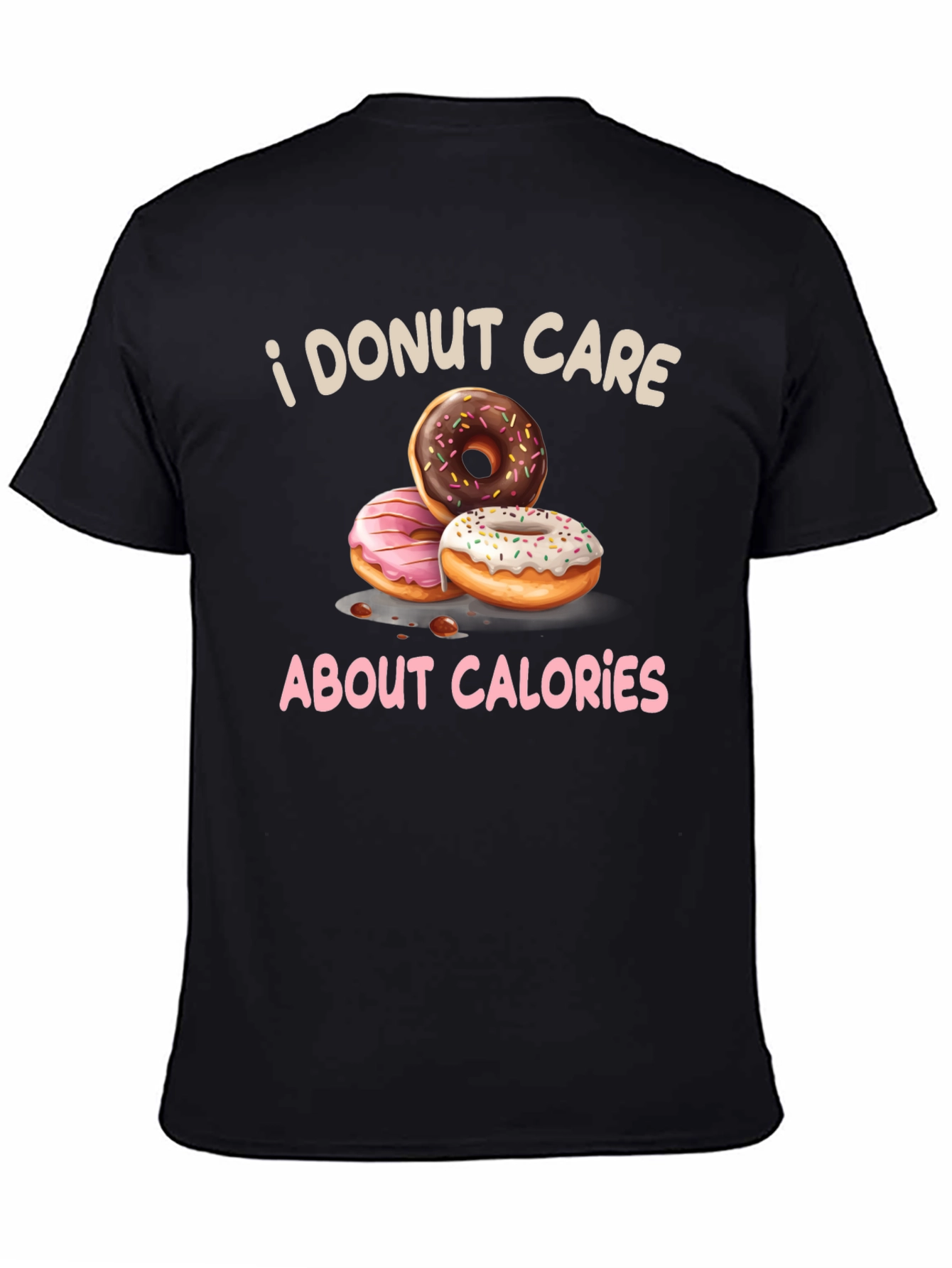 Black I Donut Care T-Shirt - Funny Foodie Tee view 4