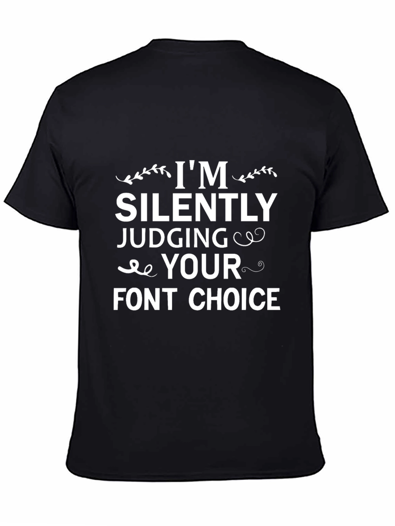Black Funny Font Choice T-Shirt view 4