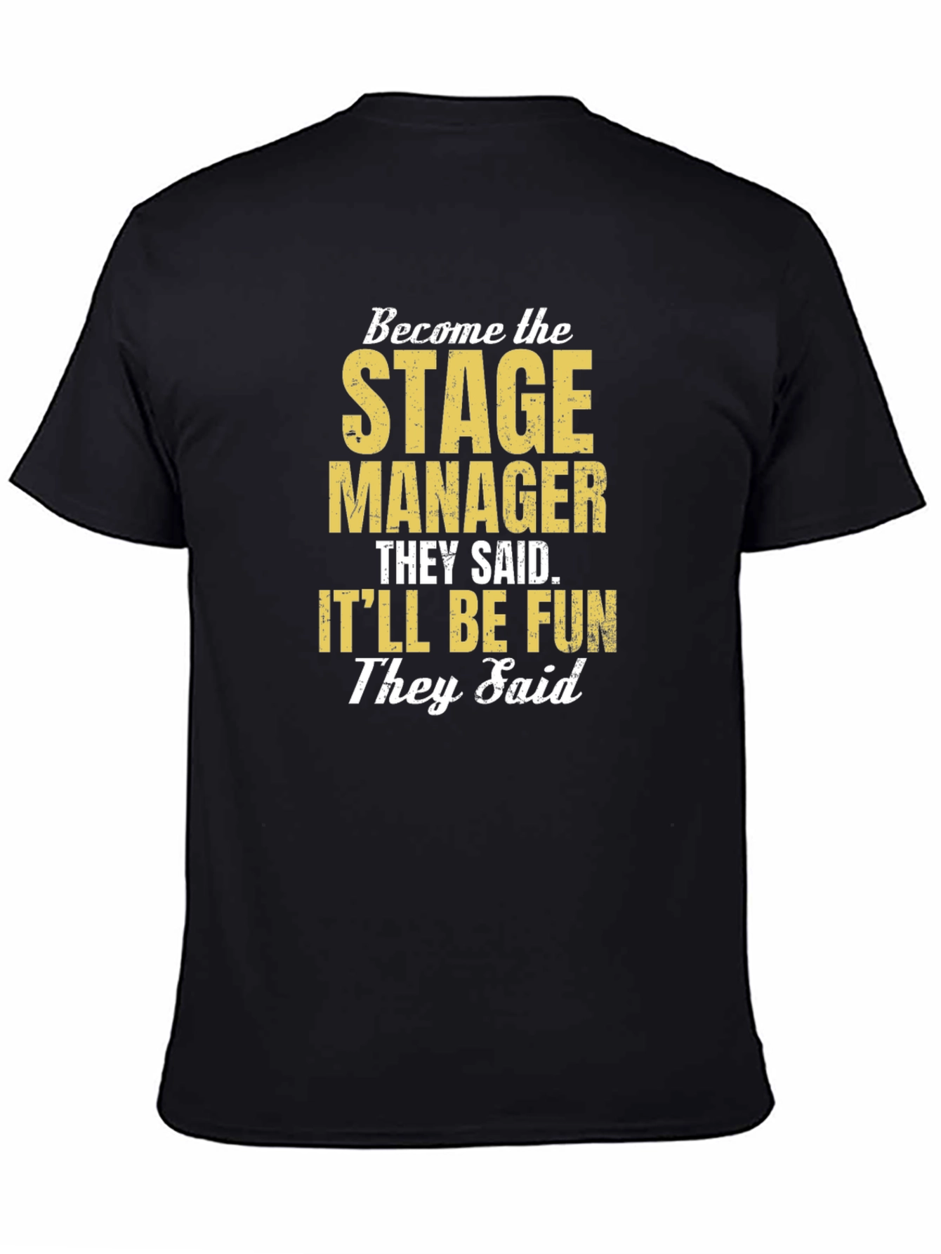 Black Stage Manager Funny T-Shirt view 4