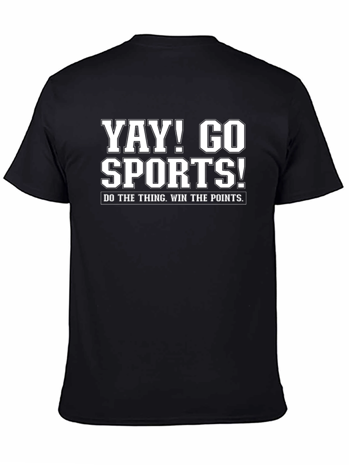 Black Yay! Go Sports! T-Shirt - Funny Athletic Tee view 4