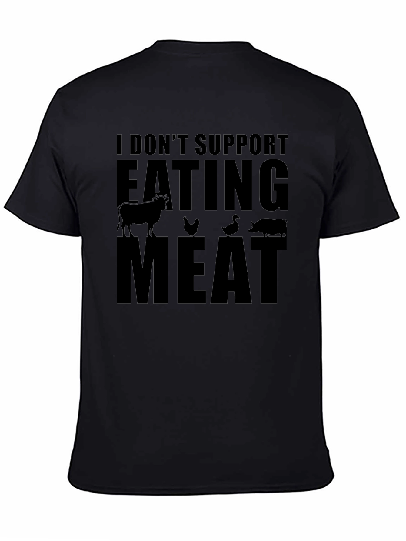 I Don't Support Eating Meat Vegan T-Shirt - 4