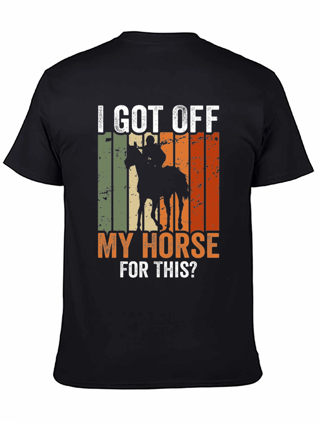 Black I Got Off My Horse For This? Novelty T-Shirt view 4