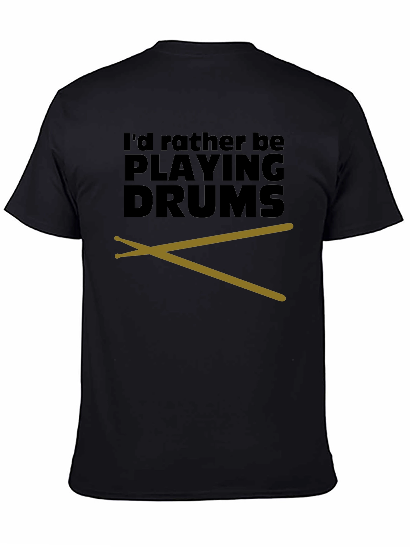 Black Drummer T-Shirt - I'd Rather Be Playing Drums view 4