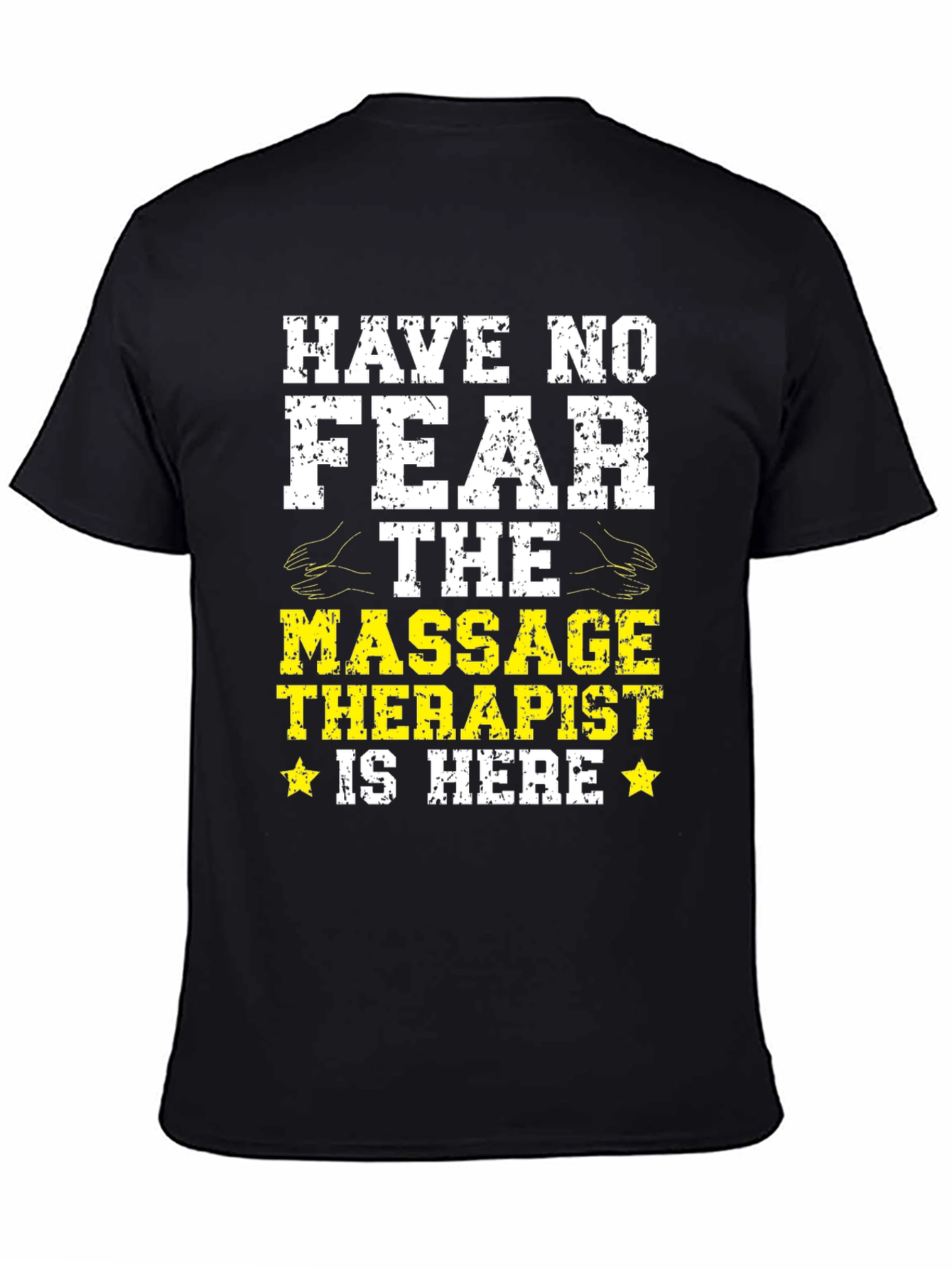 Black Have No Fear Massage Therapist Black T-Shirt view 4