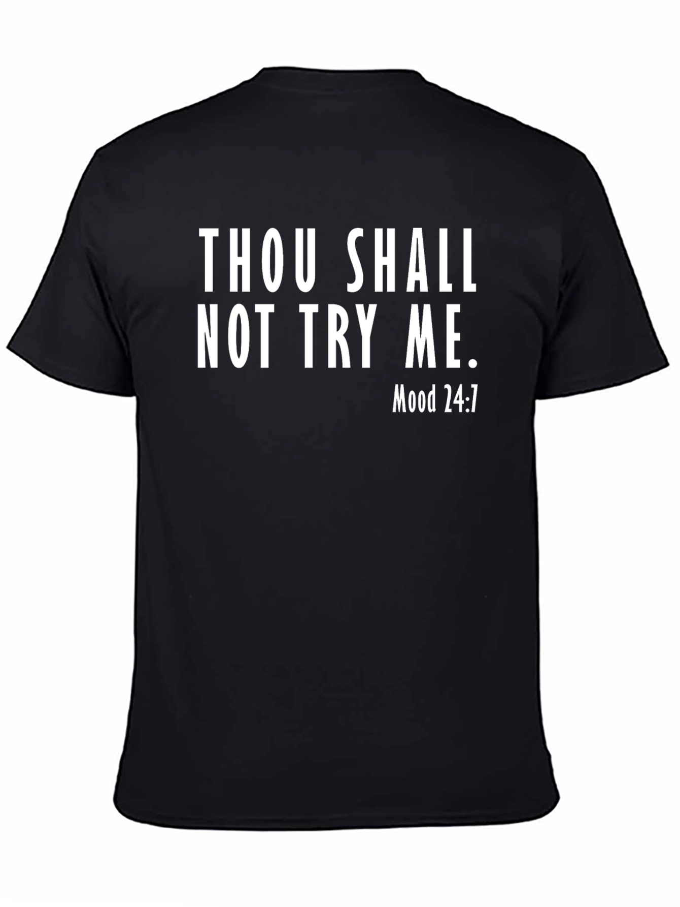 Black Thou Shalt Not Try Me Funny Graphic Tee view 4