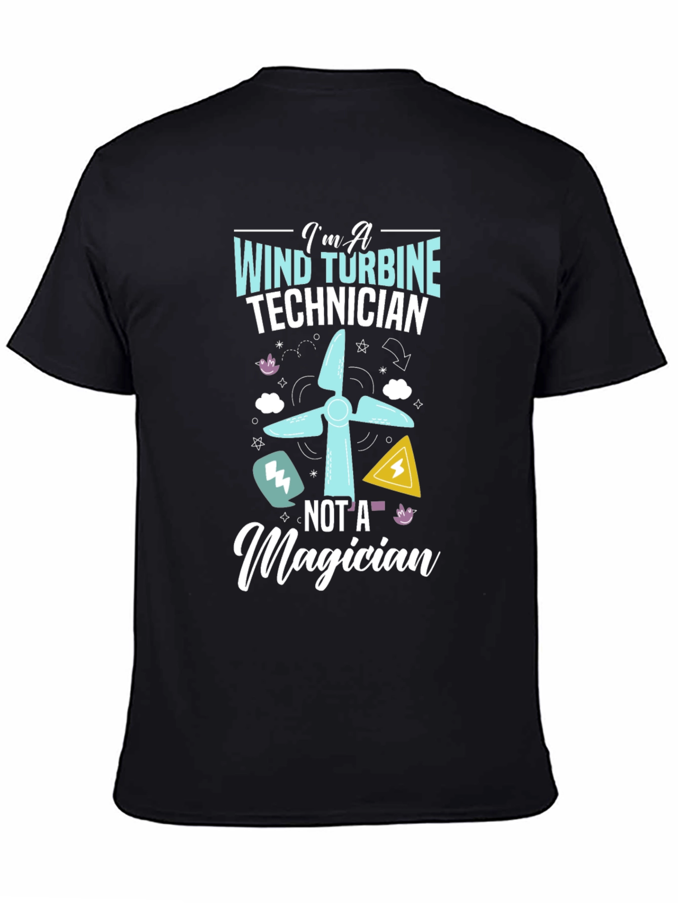 Black Wind Turbine Technician T-Shirt - Not a Magician view 4