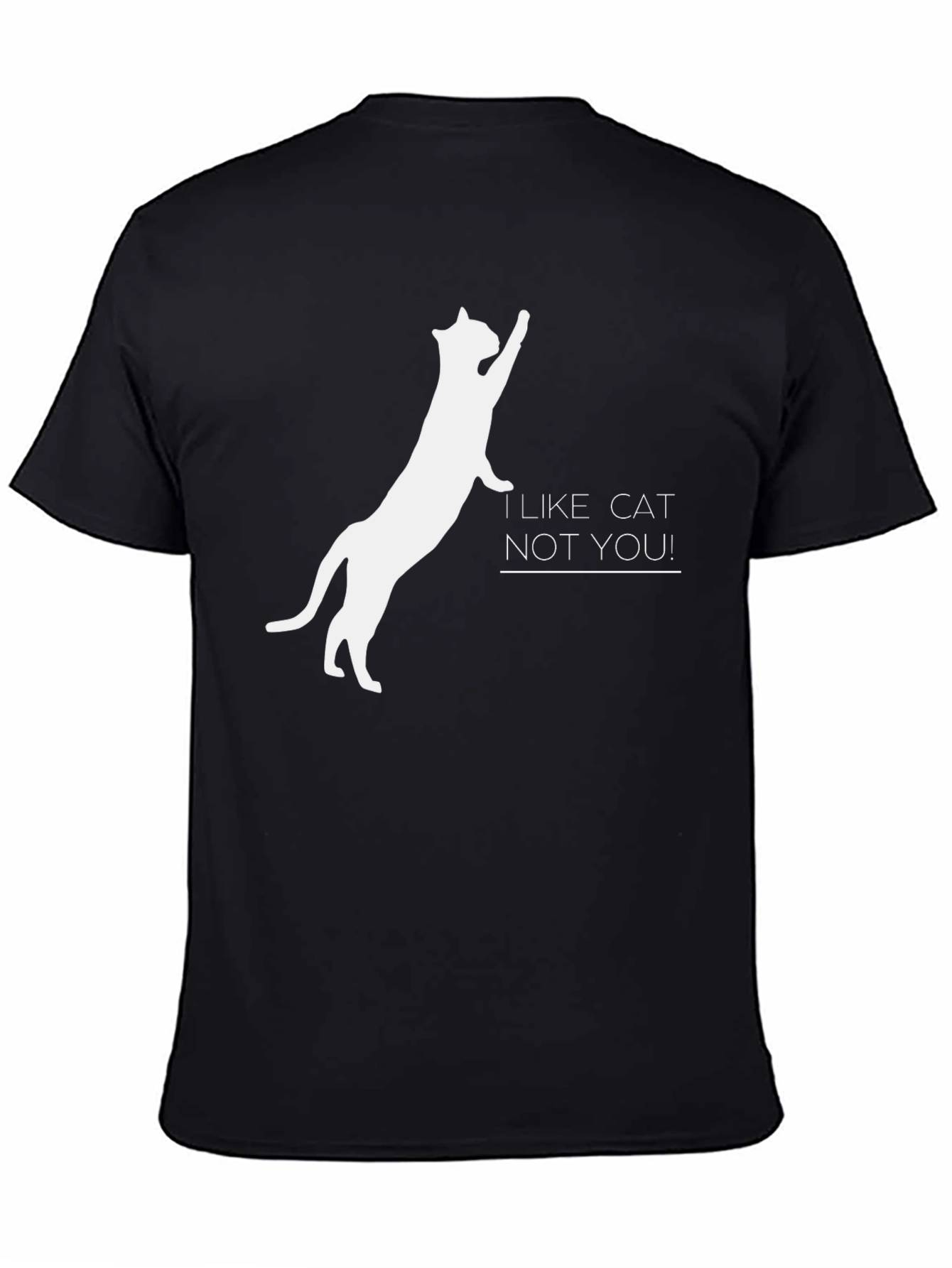 Black I Like Cat Not You! Graphic Tee view 4