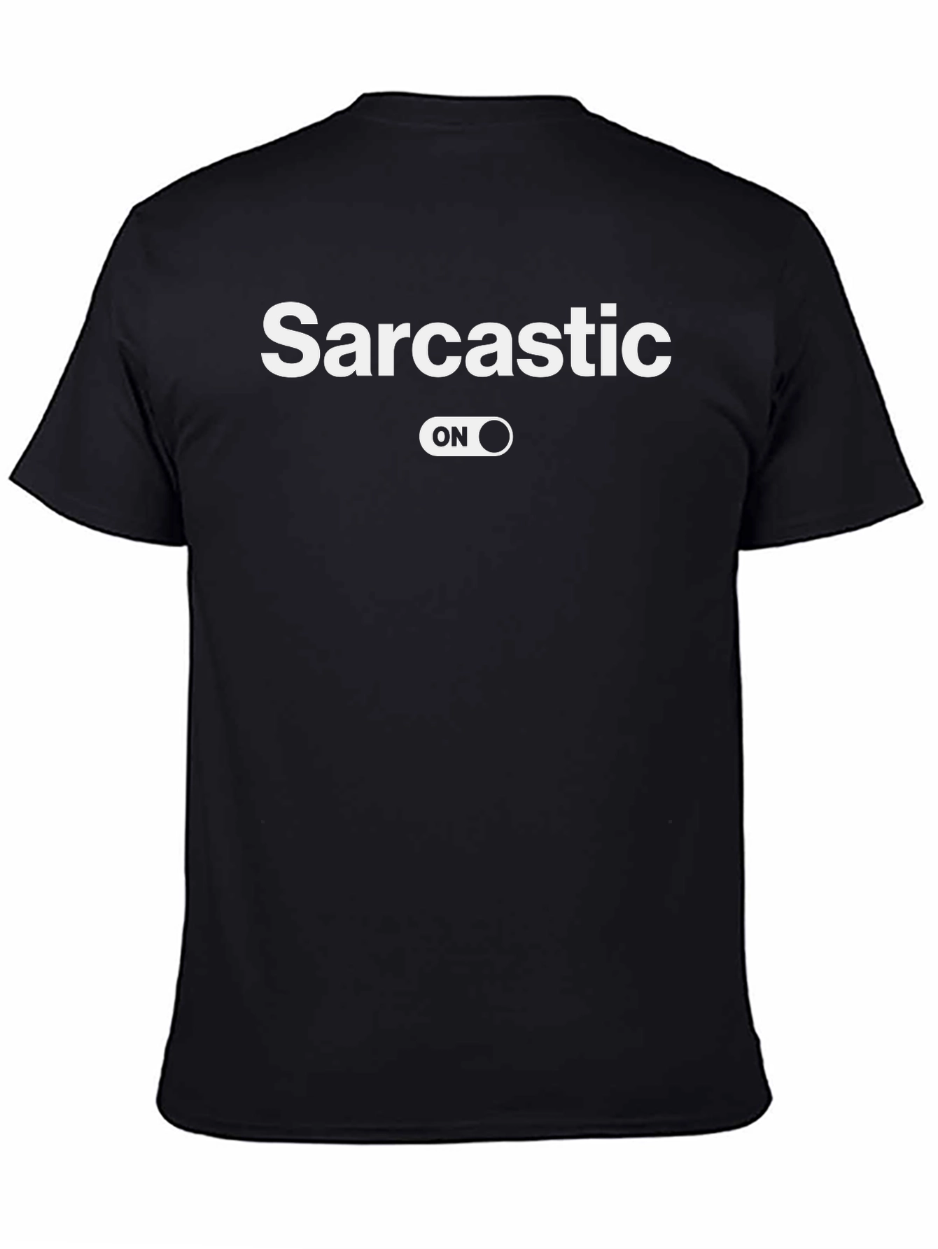 Black Sarcastic On T-Shirt - Funny Humor Graphic Tee view 4