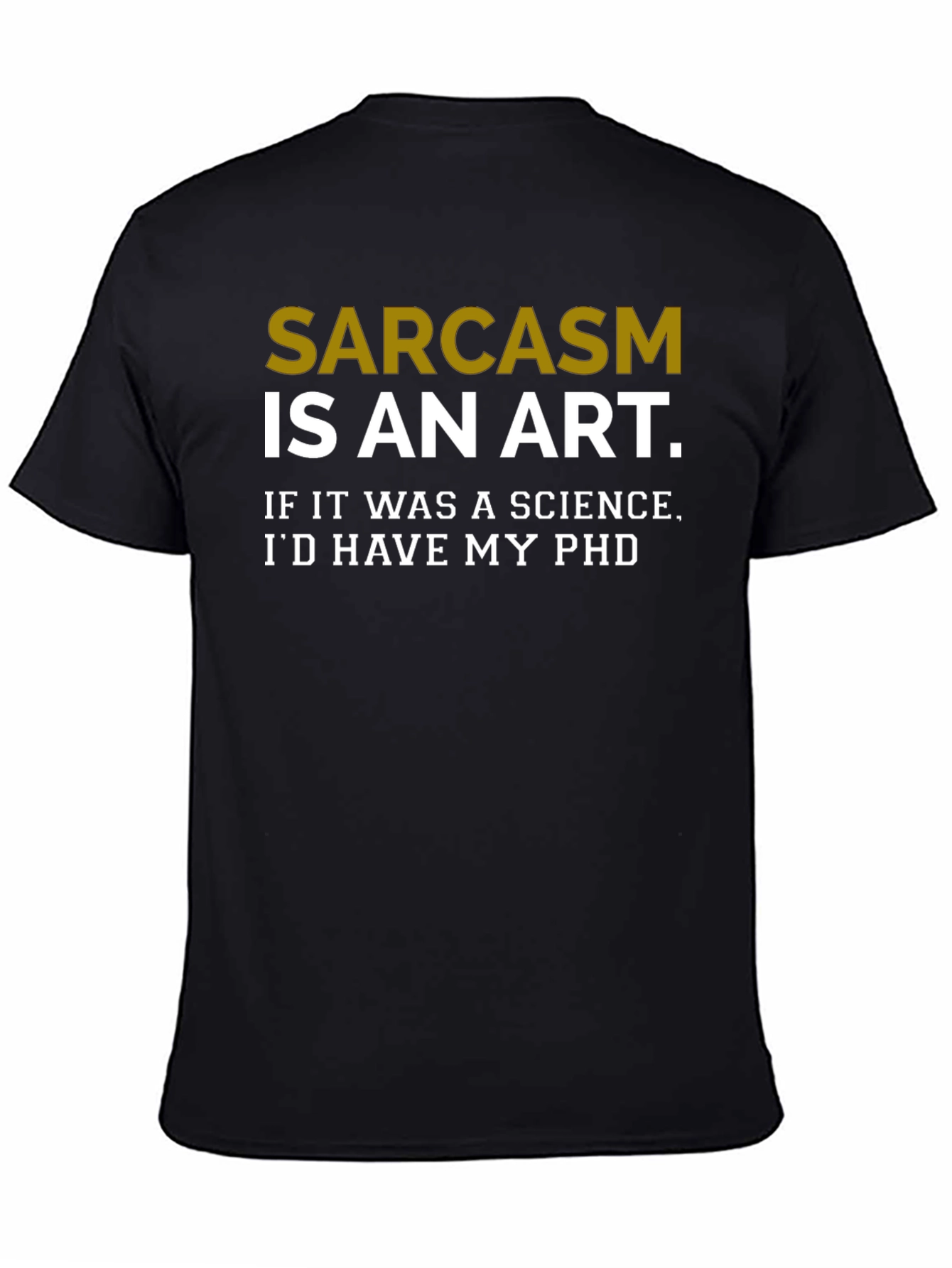 Black Sarcasm is an Art T-Shirt view 4