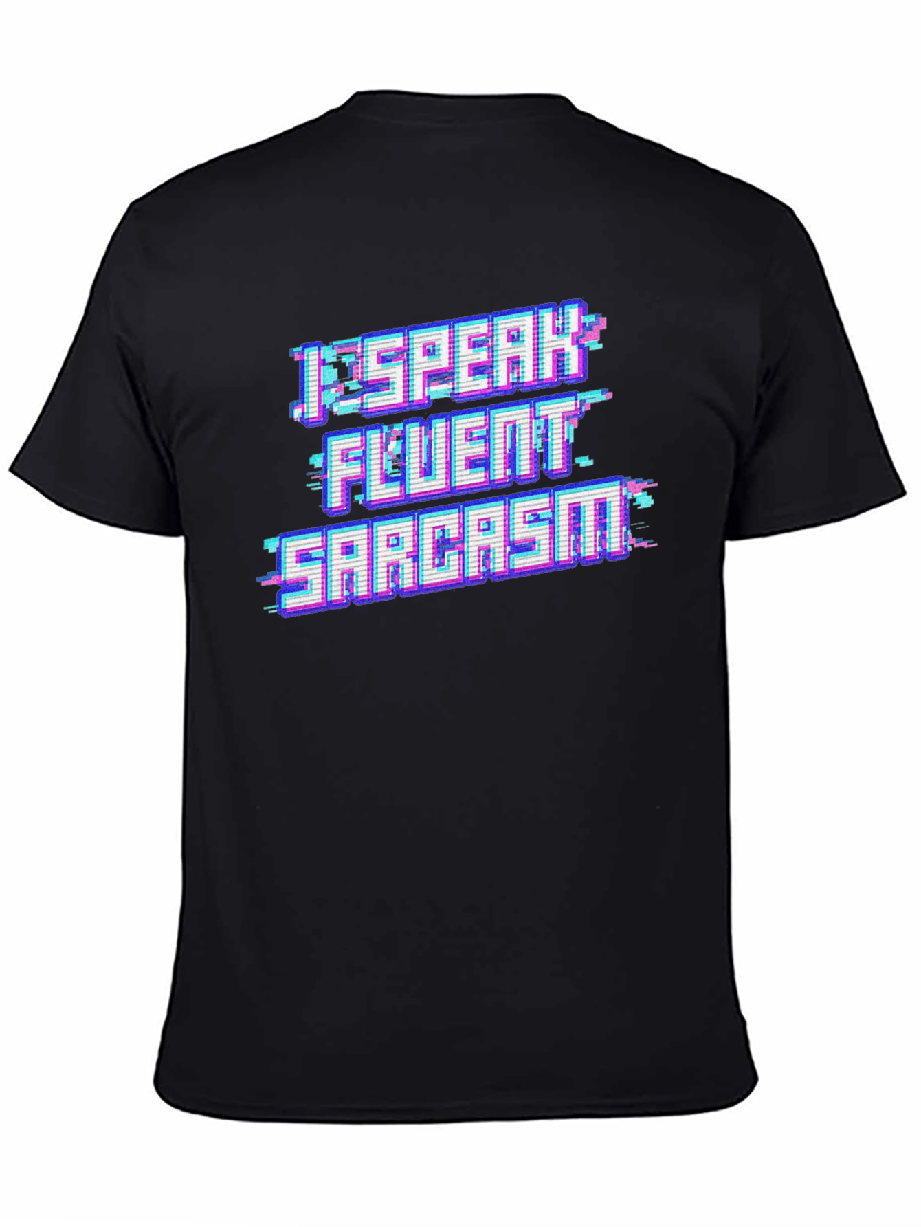 Black I Speak Fluent Sarcasm Black T-Shirt view 4