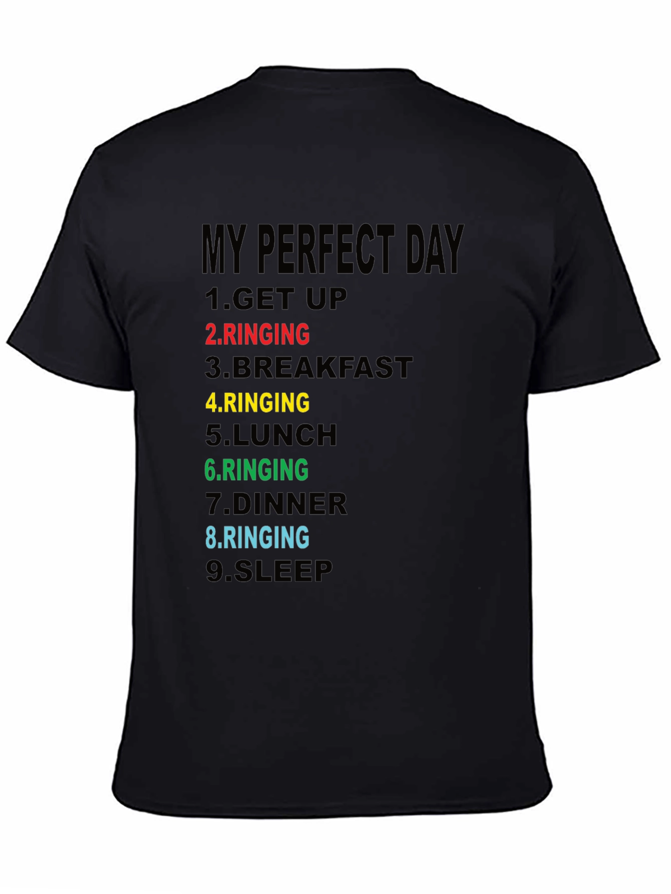Black My Perfect Day Ringing T-Shirt - Funny Novelty Tee view 4