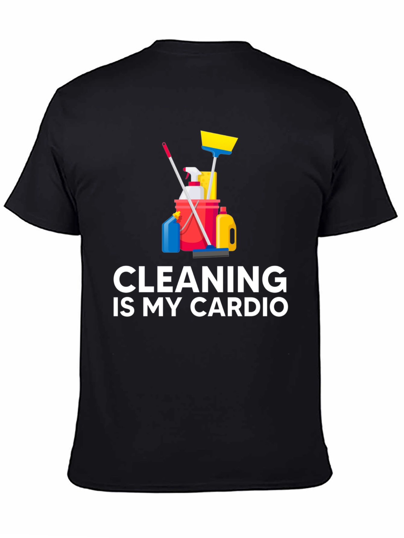 Black Cleaning Is My Cardio T-Shirt Funny Housework Design view 4