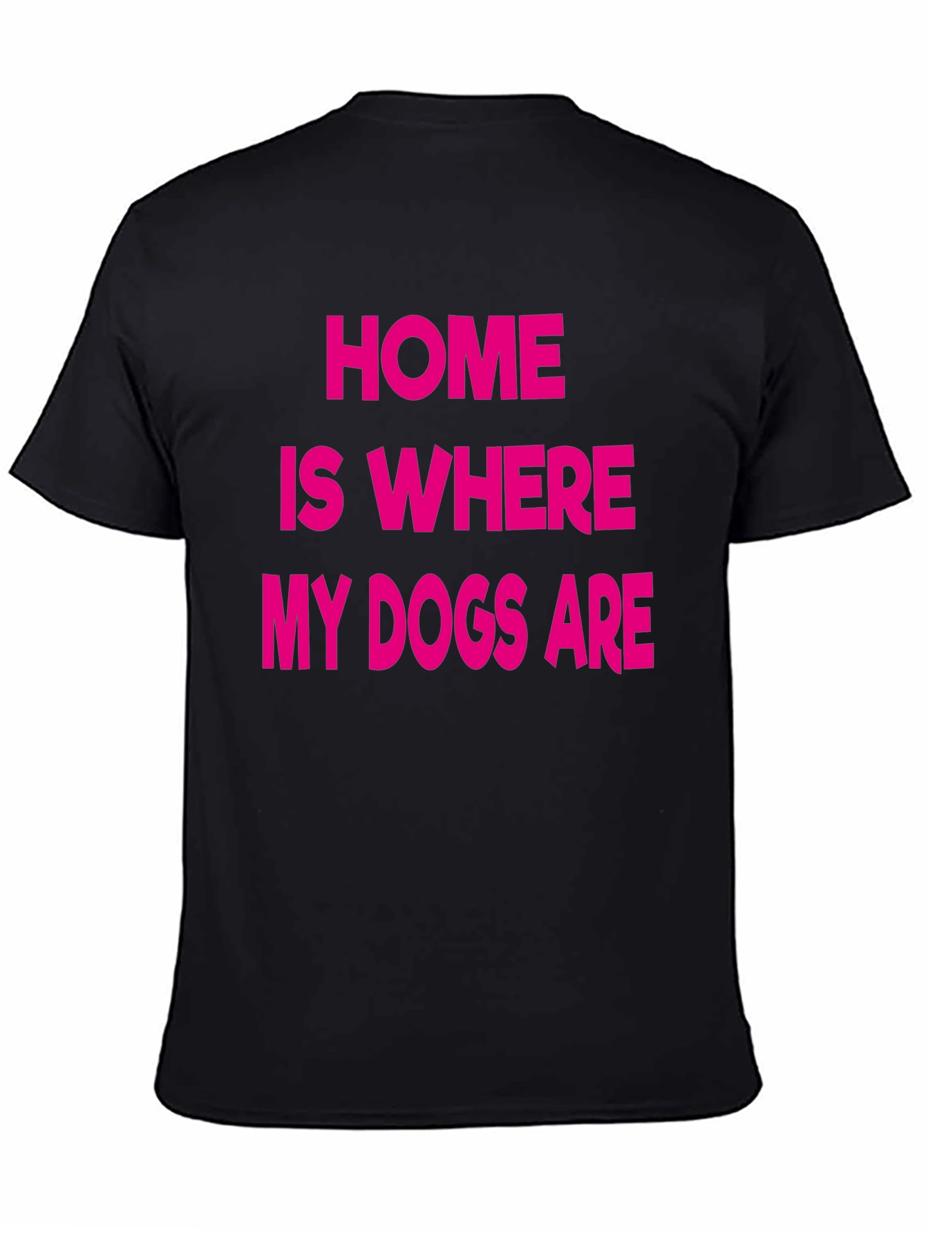 Black Home Is Where My Dogs Are Graphic Tee view 4