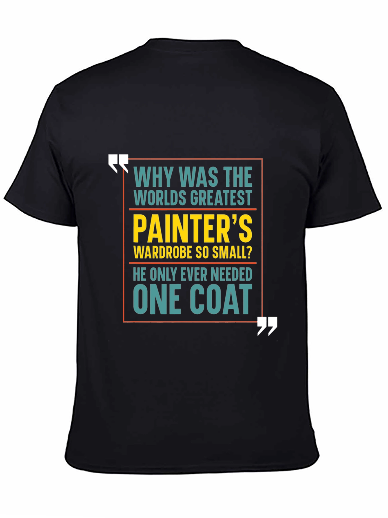 Black One Coat Painter's Wardrobe Graphic T-Shirt view 4