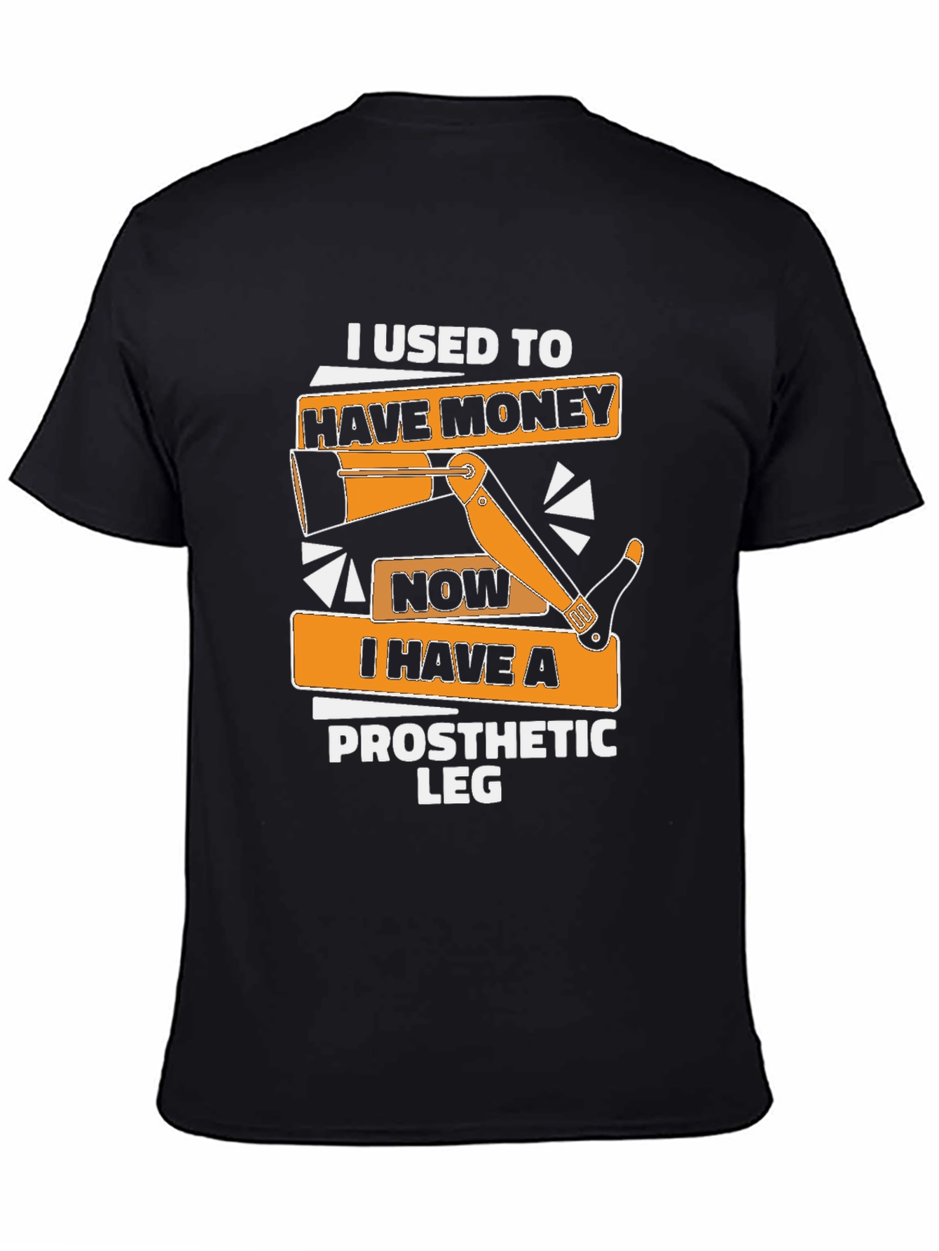 Black Funny Prosthetic Leg T-Shirt: "I Used to Have Money" view 4