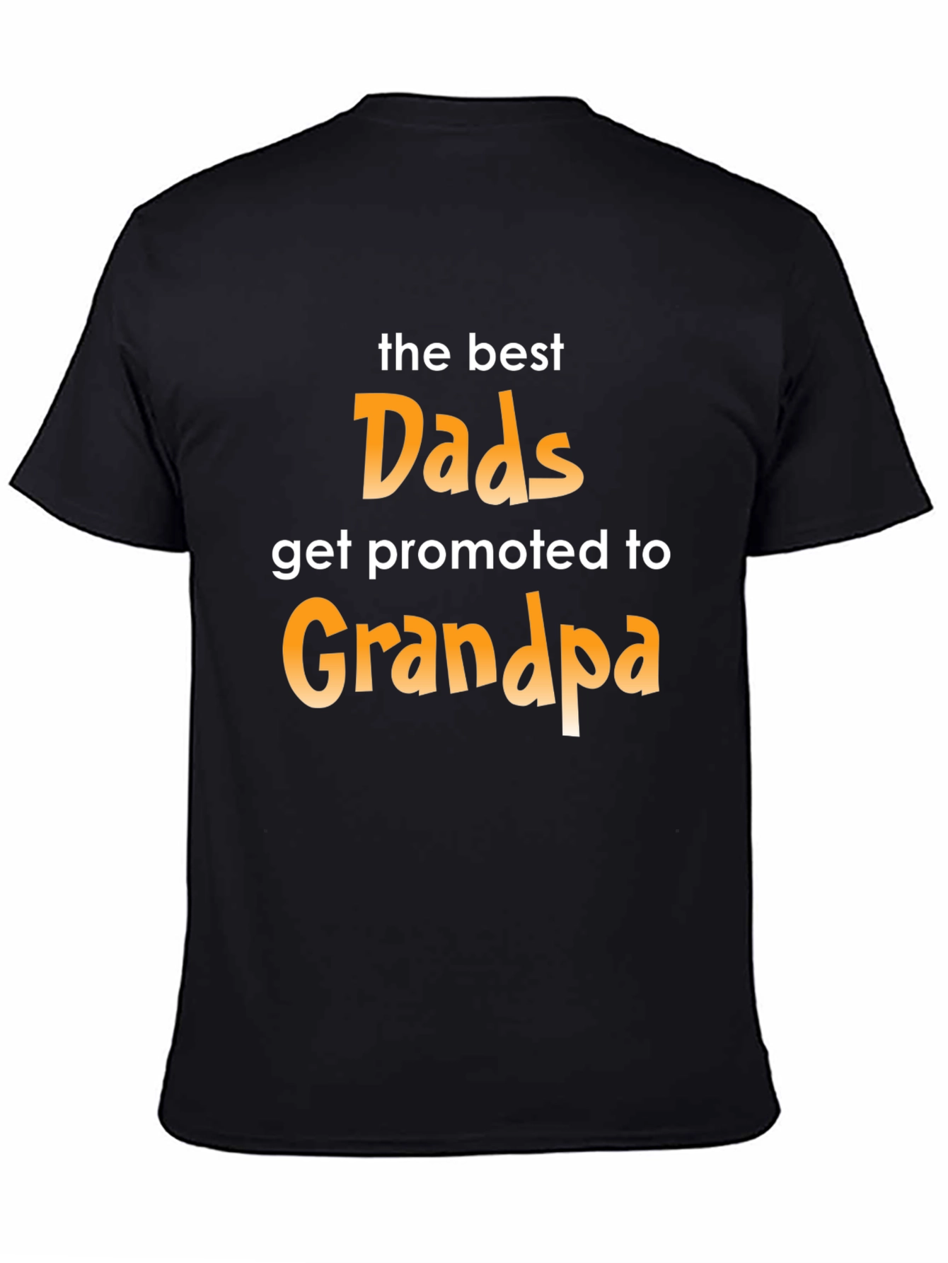 Black Best Dads Get Promoted to Grandpa Graphic T-Shirt view 4