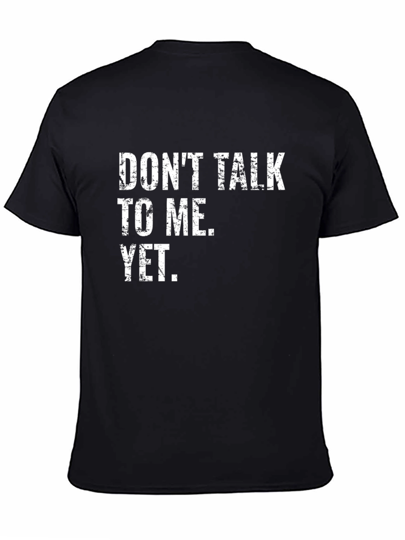 Black Don't Talk To Me Yet T-Shirt - Black view 4