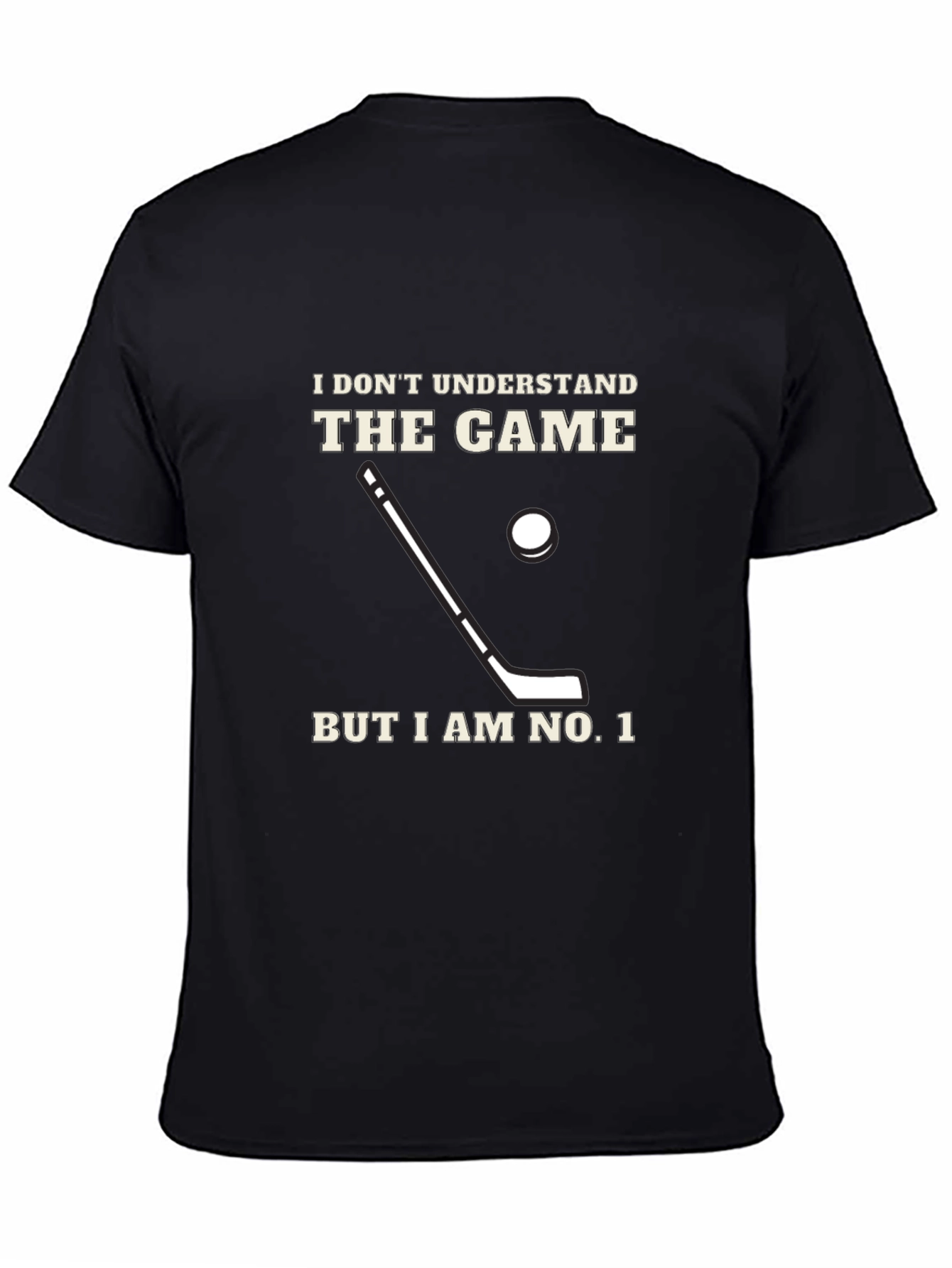 Black Funny Hockey Fan T-Shirt - I Don't Understand But I am No. 1 view 4