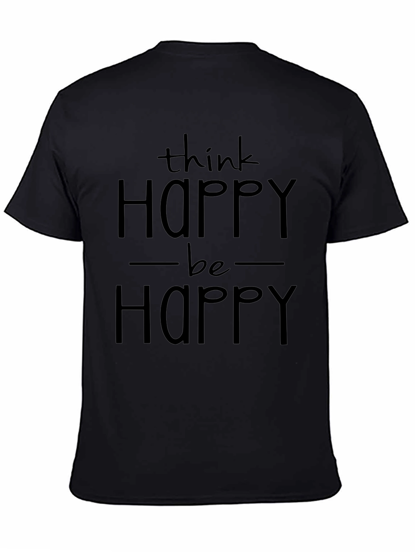 Black Think Happy, Be Happy Graphic T-Shirt view 4