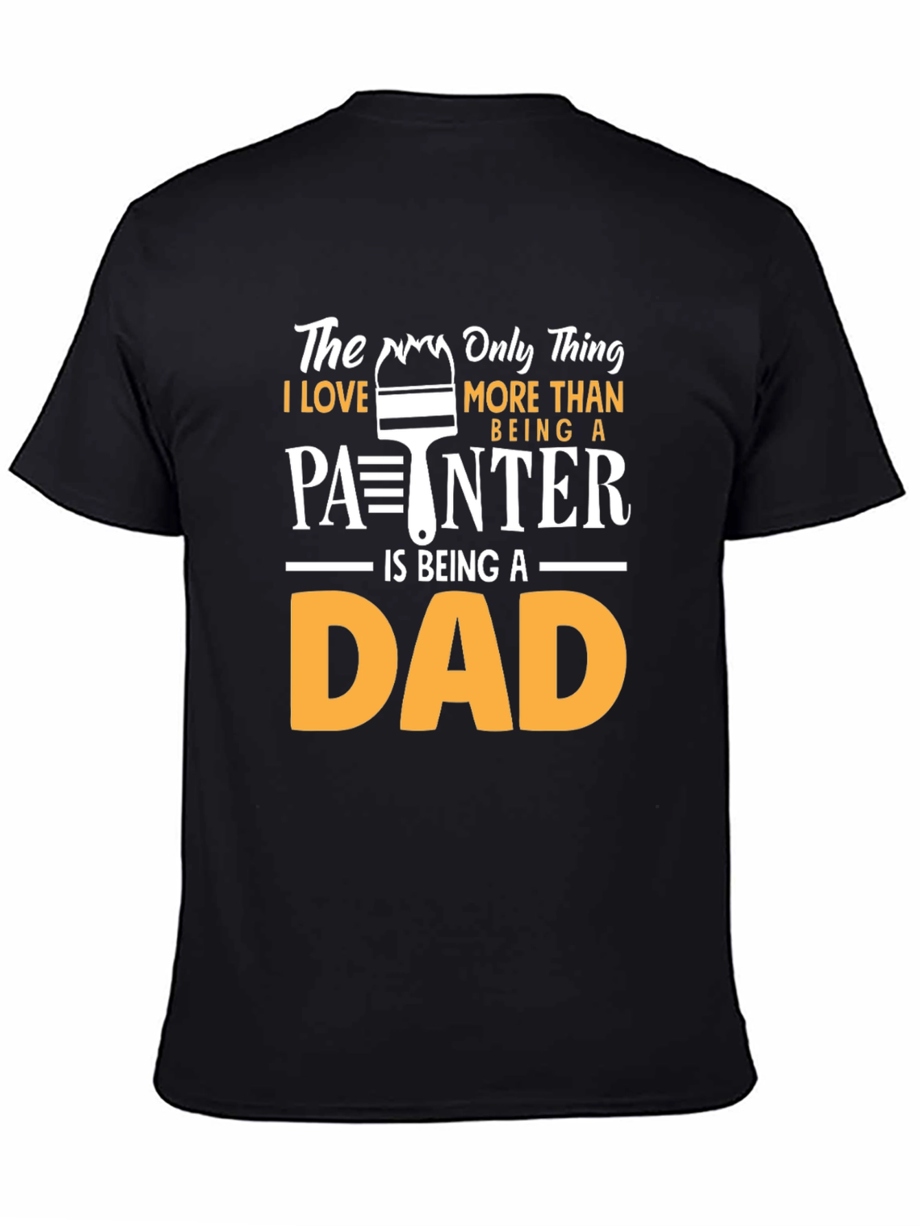 Black Painter Dad T-Shirt - Gift for Father's Day view 4