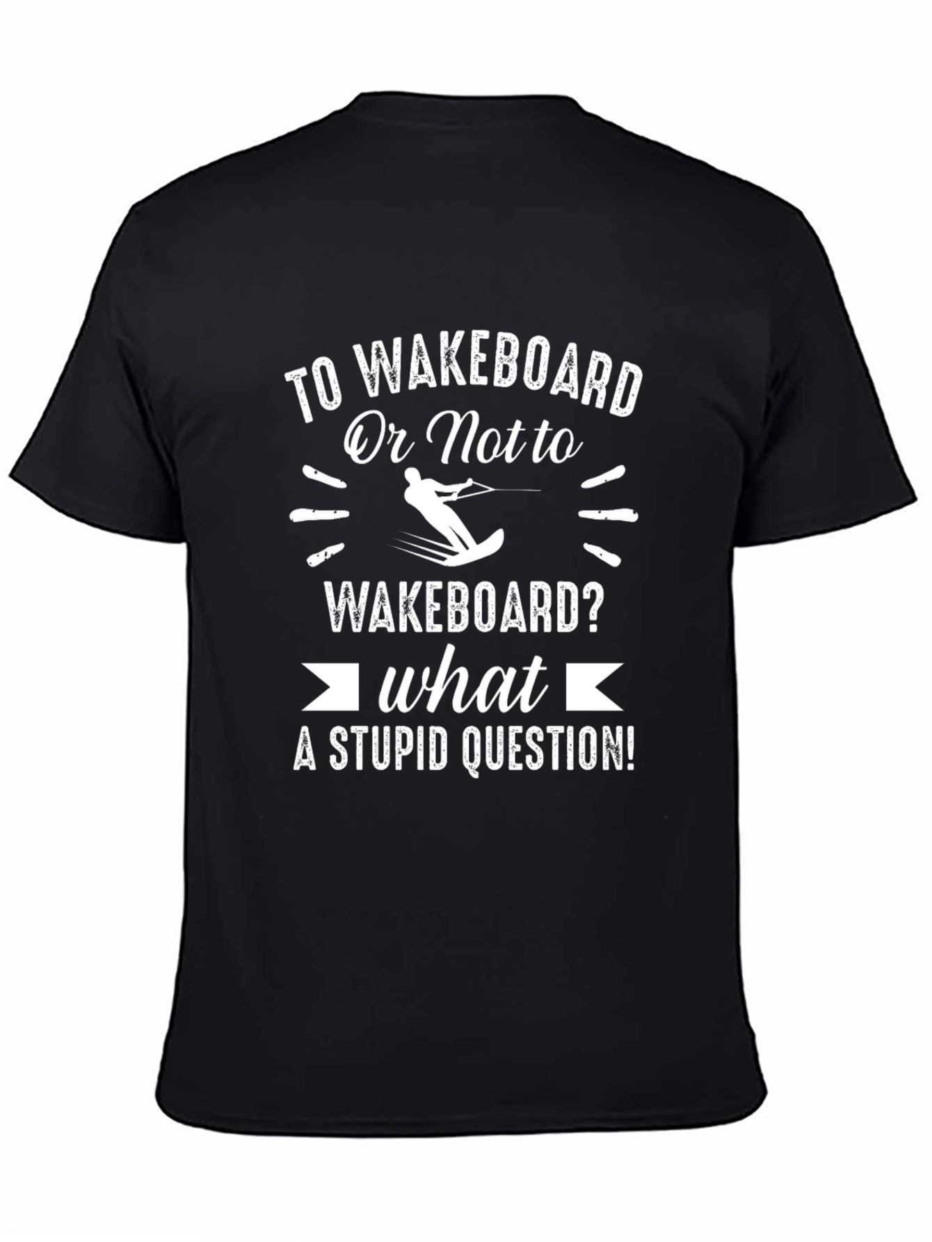 Black Wakeboard T-Shirt: To Wakeboard Or Not To? view 4