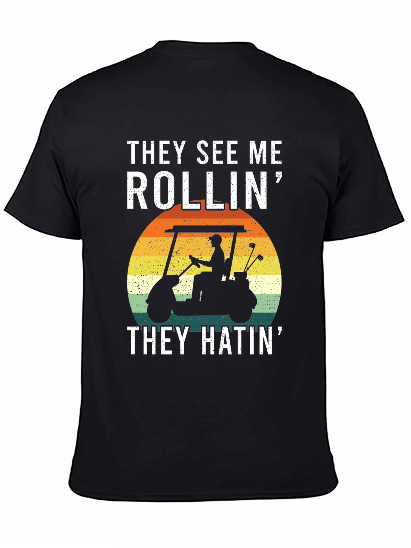 Black They See Me Rollin' T-Shirt: Golf Cart Design view 4